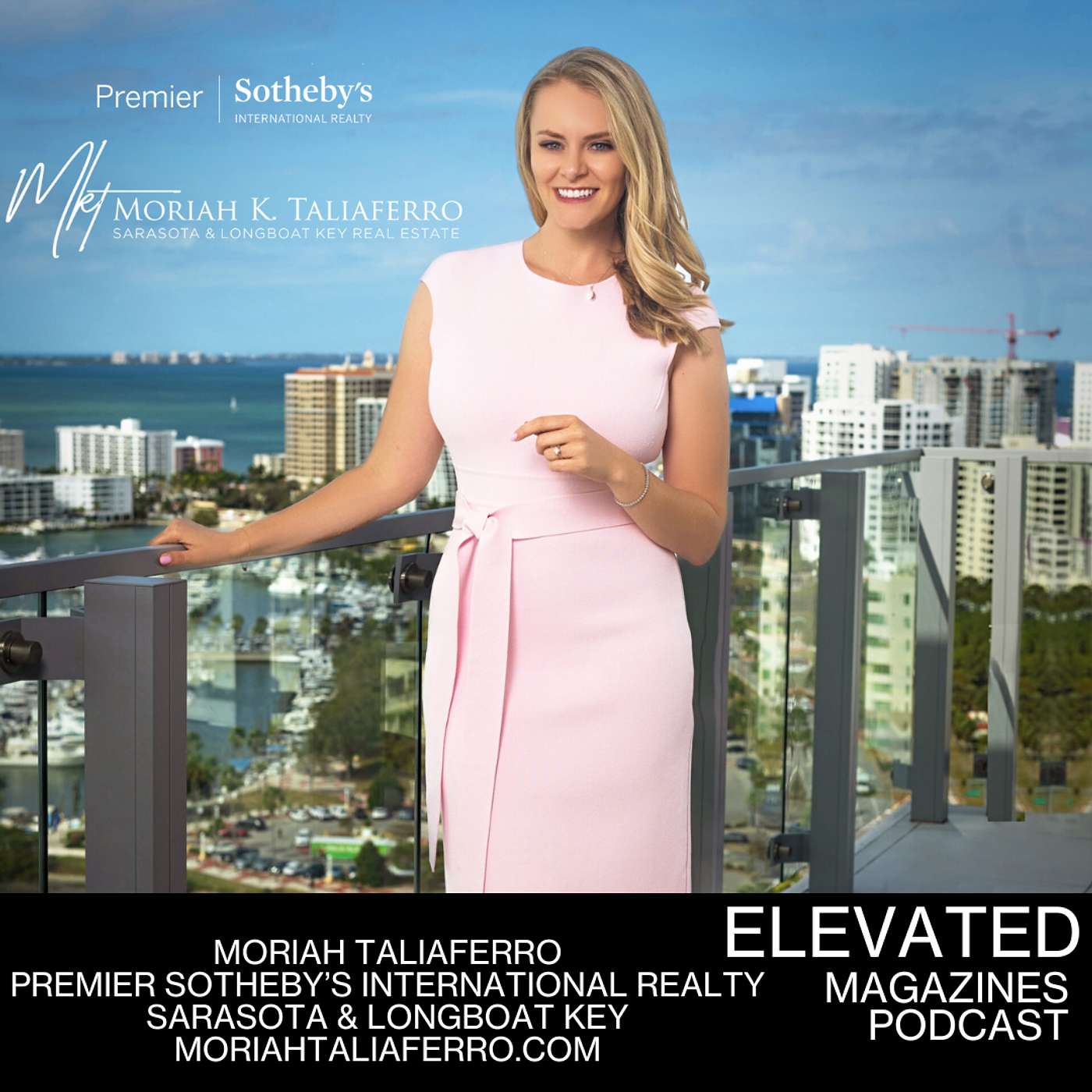 Moriah Taliaferro Premier Sotheby's International Realty Elevated Magazines Podcast