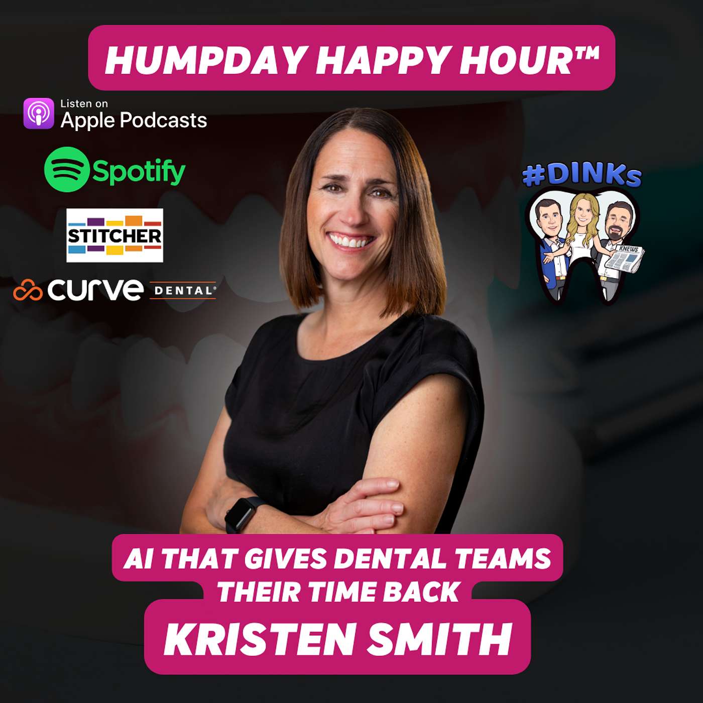 AI That Gives Dental Teams Their Time Back | Humpday Happy Hour™ with Kristen Smith episode artwork