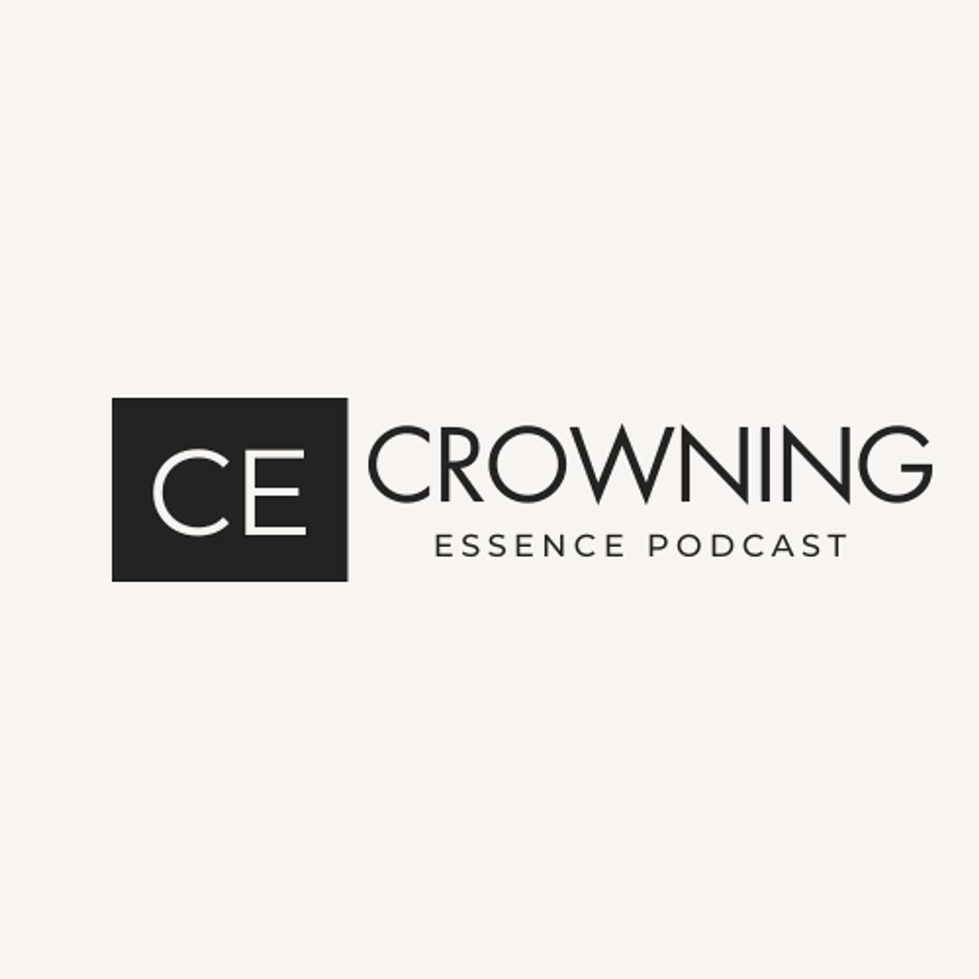 Crowning Essence Podcast