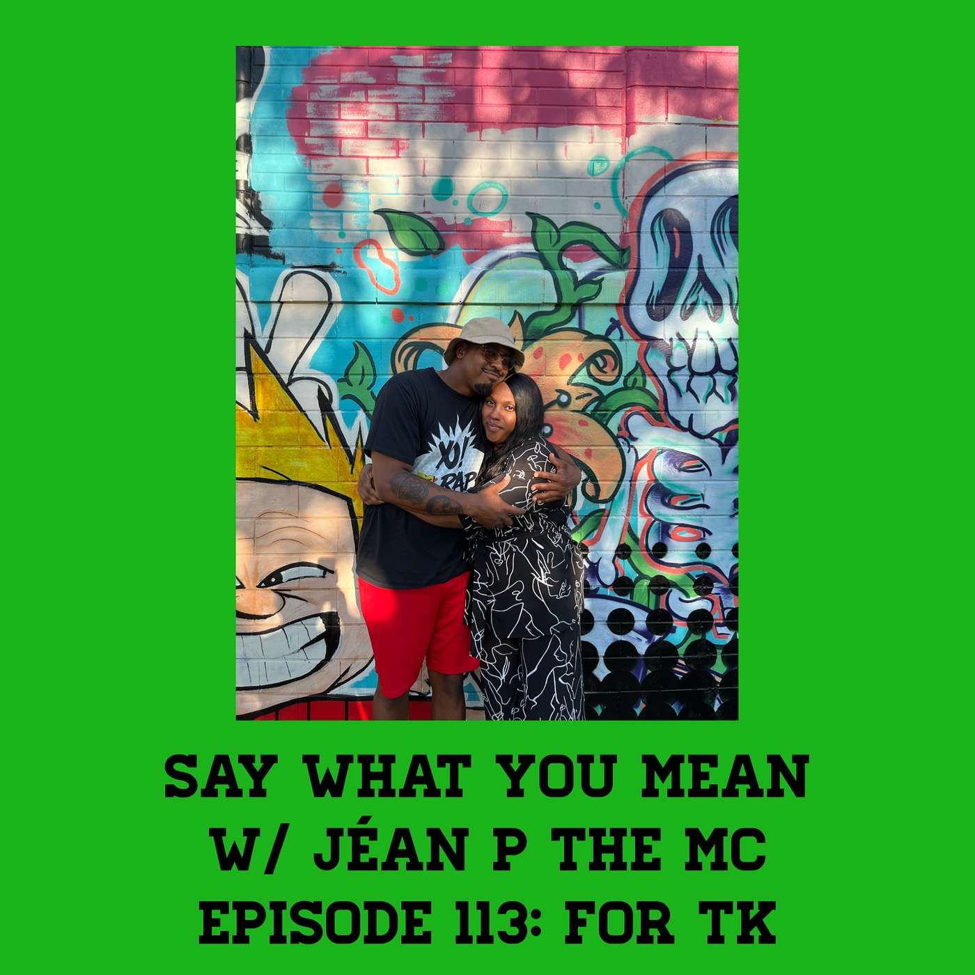 Say What You Mean w/ Jéan P The MC