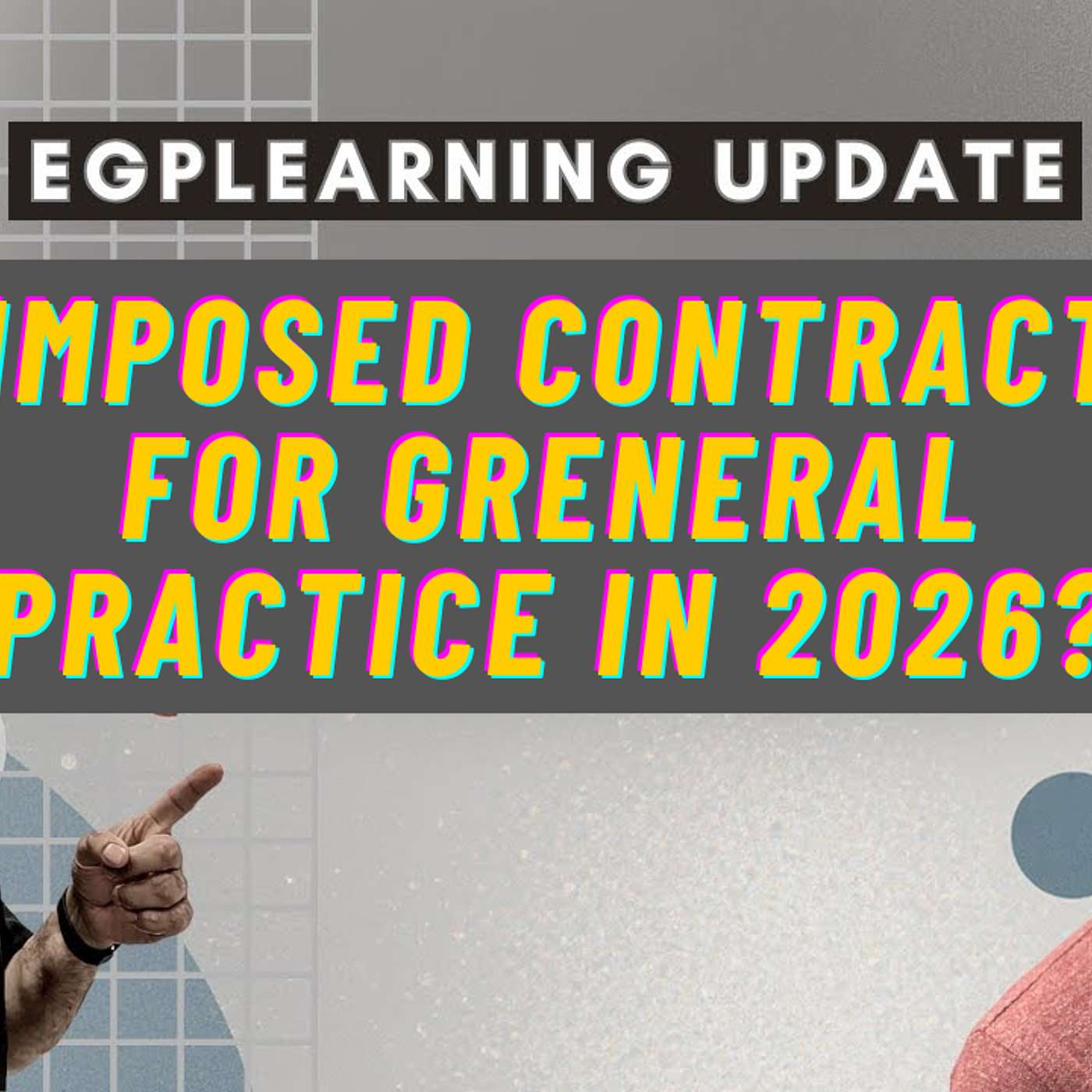 An imposed contract for General Practice in 2026?