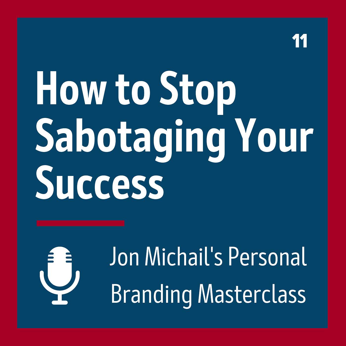 How to Stop Sabotaging Your Success