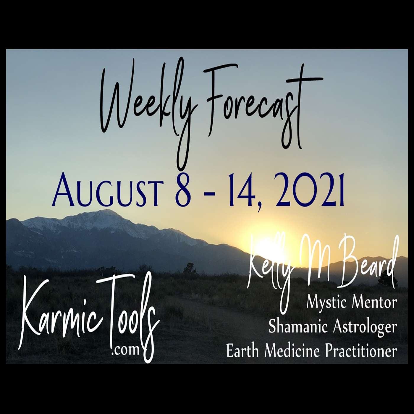 August 8 - 14, 2021 KarmicTools Weekly Forecast