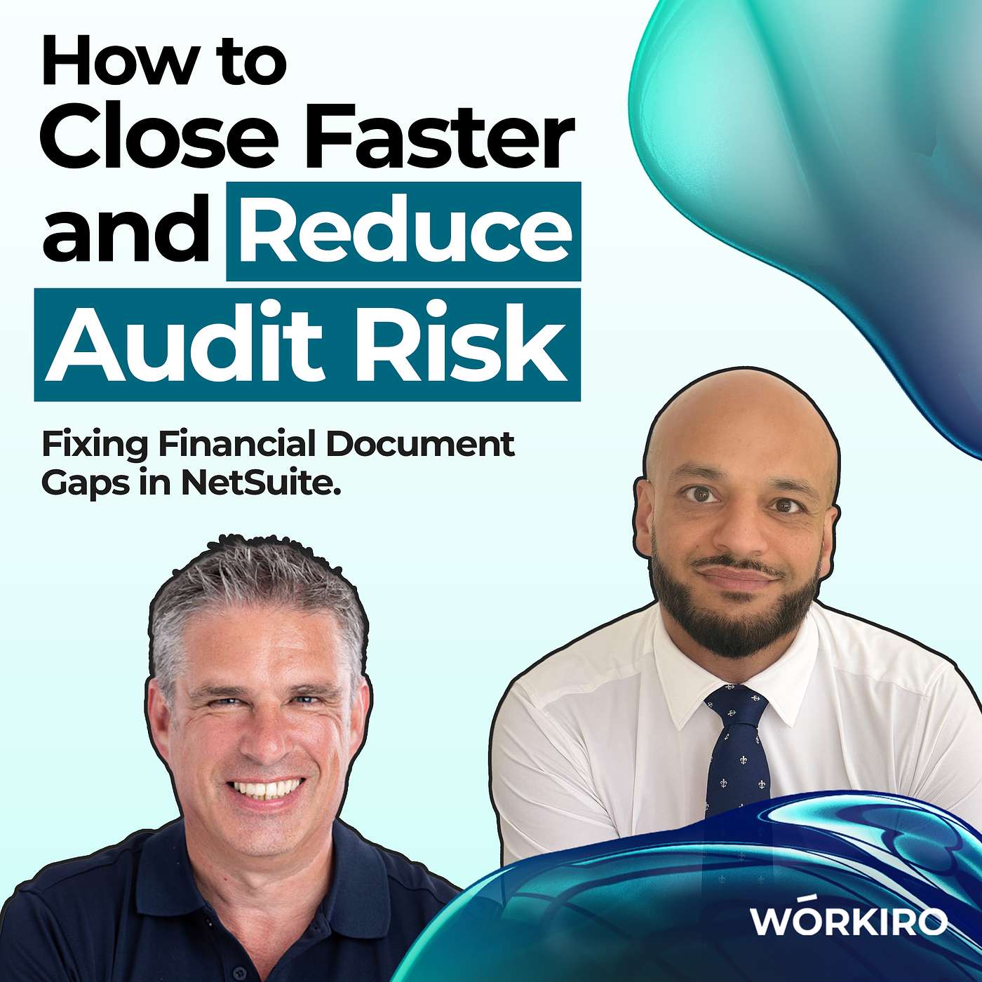 How to Close Faster and Reduce Audit Risk – Fixing Financial Document Gaps in NetSuite