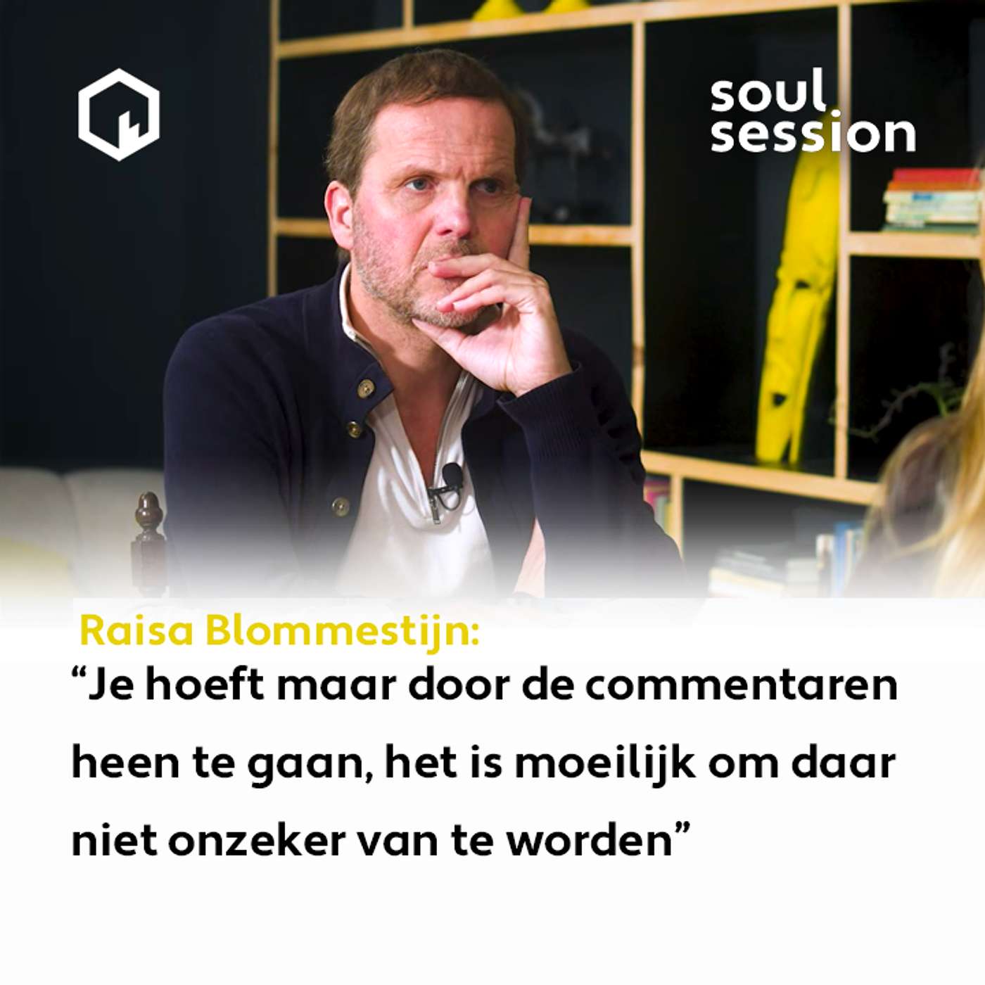 Soul Session met Raisa Blommestijn: “Je hoeft maar door de commentaren heen te gaan, het is moeilijk om daar niet onzeker van te worden”