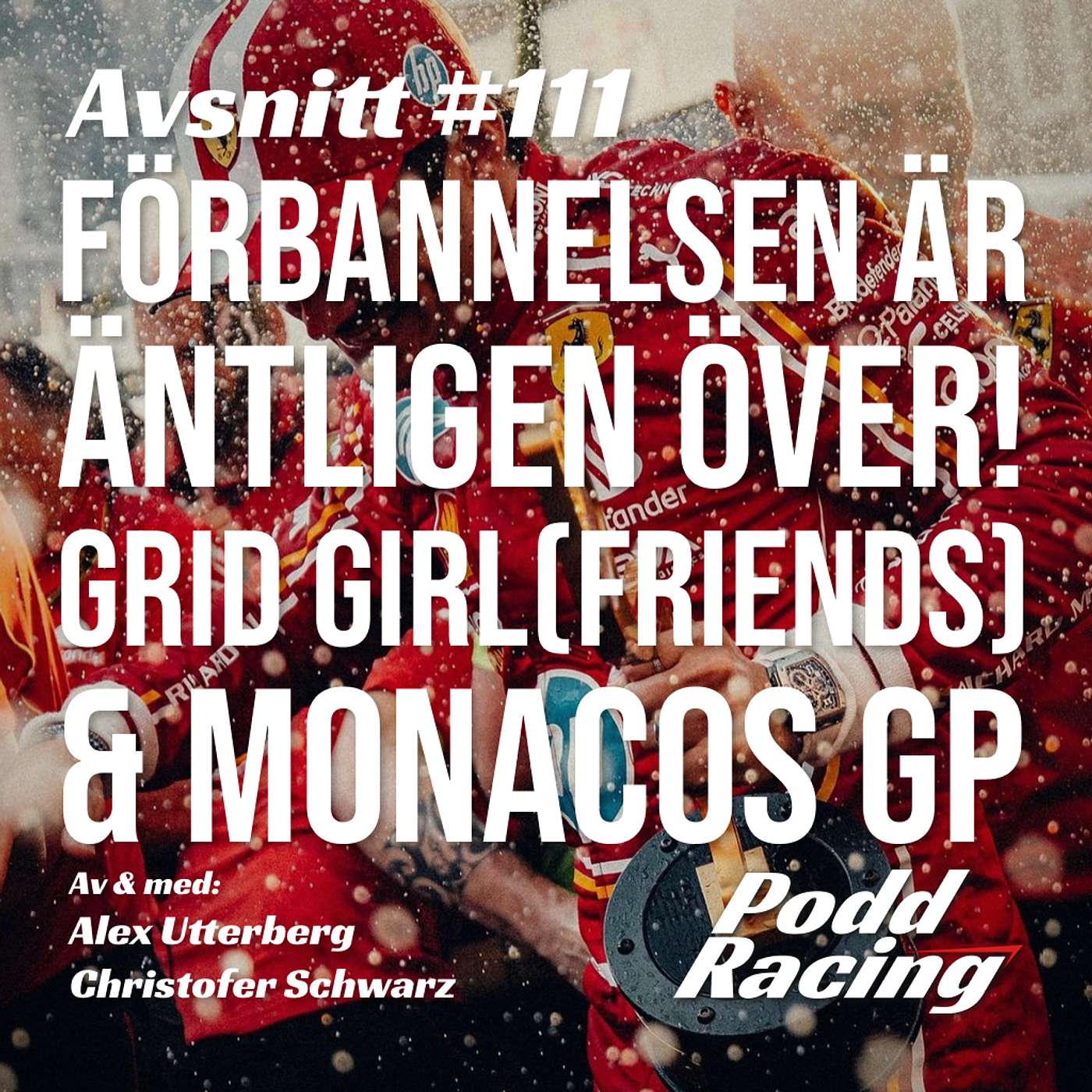 111. Förbannelsen är Äntligen Över! Grid Girl(friends) & Monacos GP episode artwork