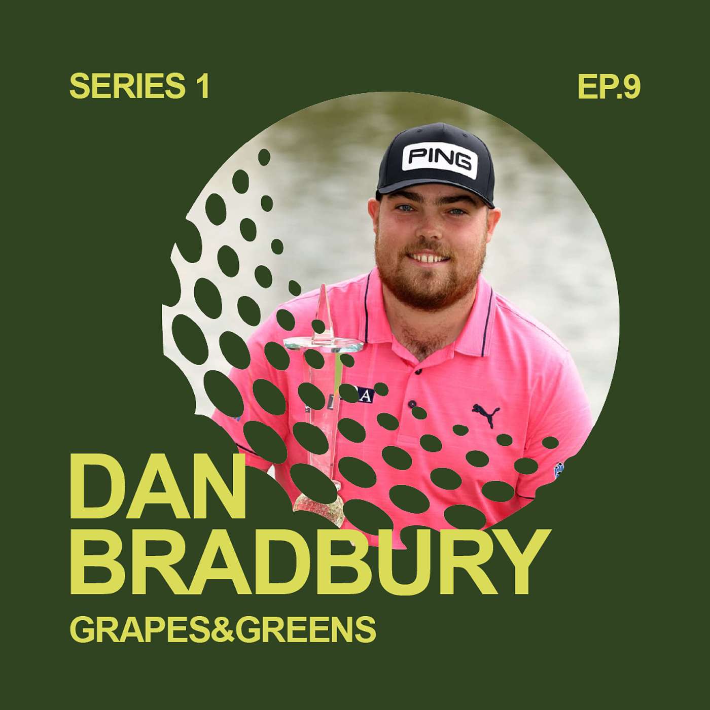 S1 E9 - Dan Bradbury, 2-Time DP World Tour Winner | Grapes&Greens Podcast S1 E9 - Dan Bradbury, 2-Time DP World Tour Winner | Grapes&Greens Podcast