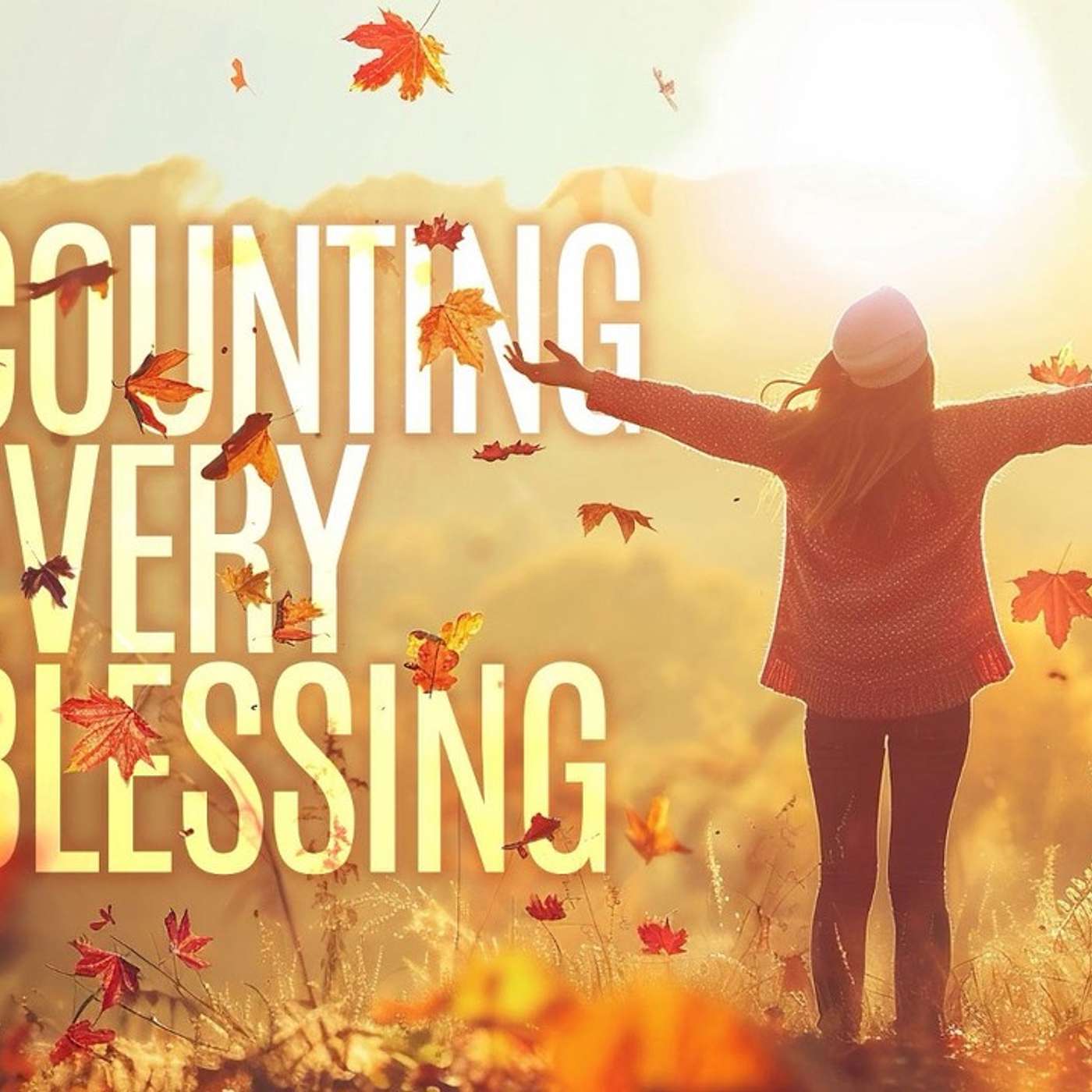 Counting Every Blessing
