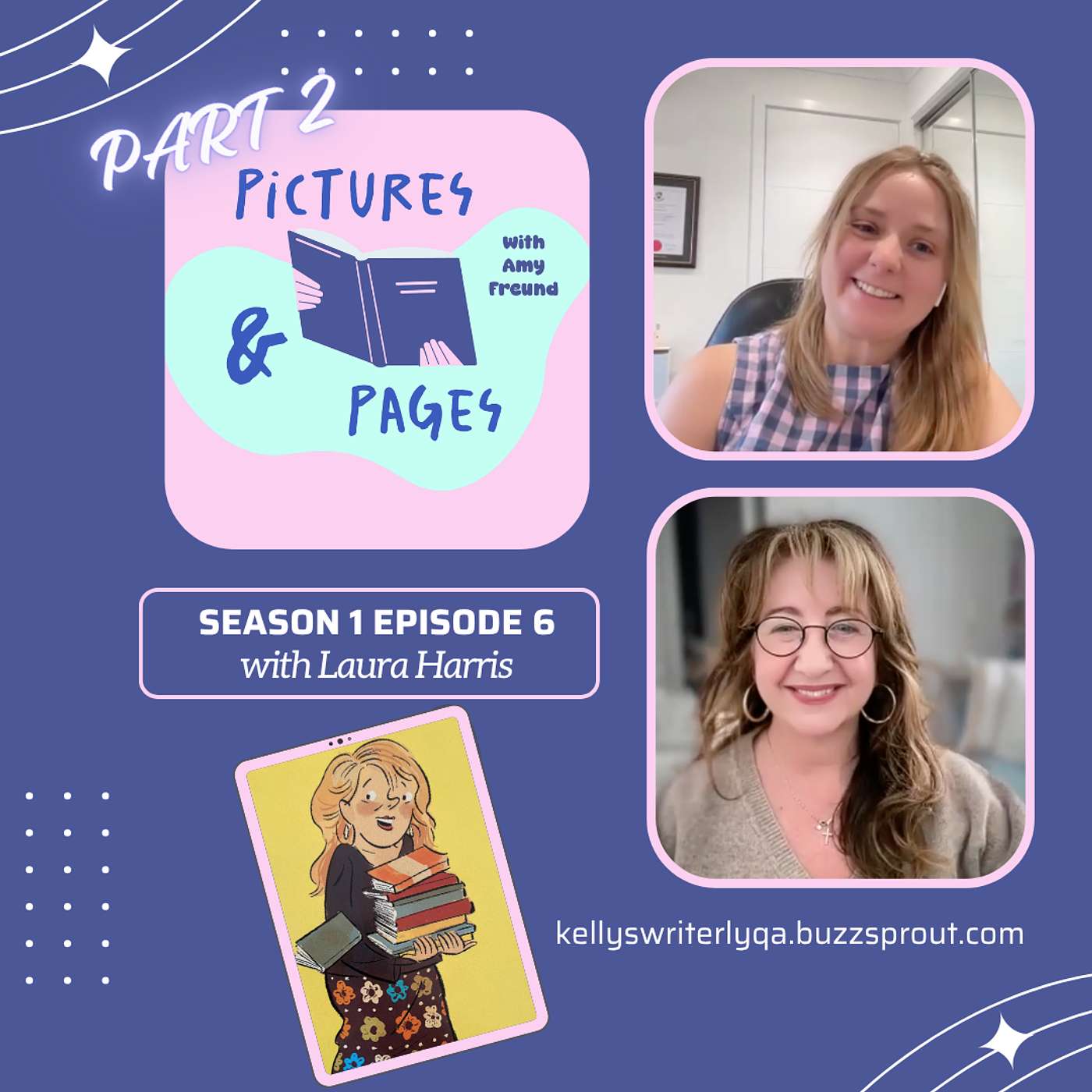 S1E6 – Pictures & Pages – Part 2 Q&A with Laura Harris on Mentorship