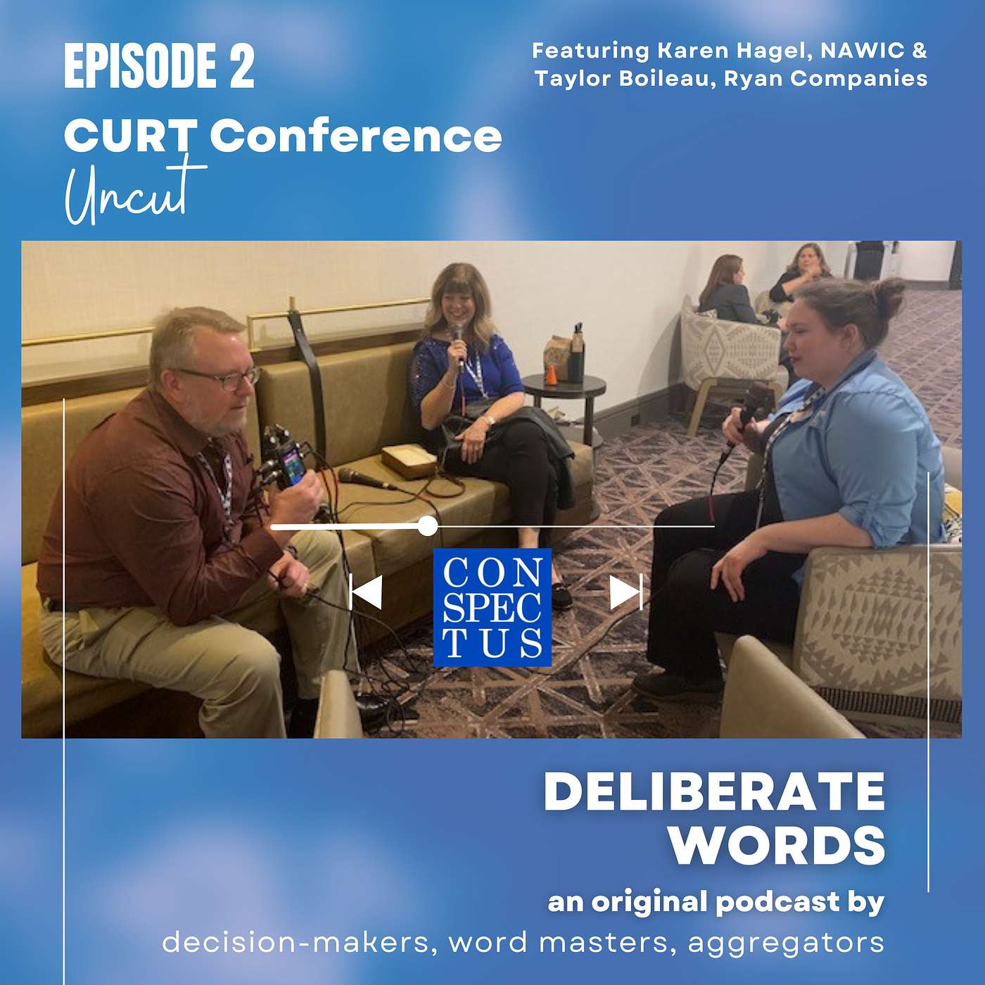 CURT Conference Uncut - featuring Karen Hager, NAWIC and Taylor Boileau of Ryan Companies