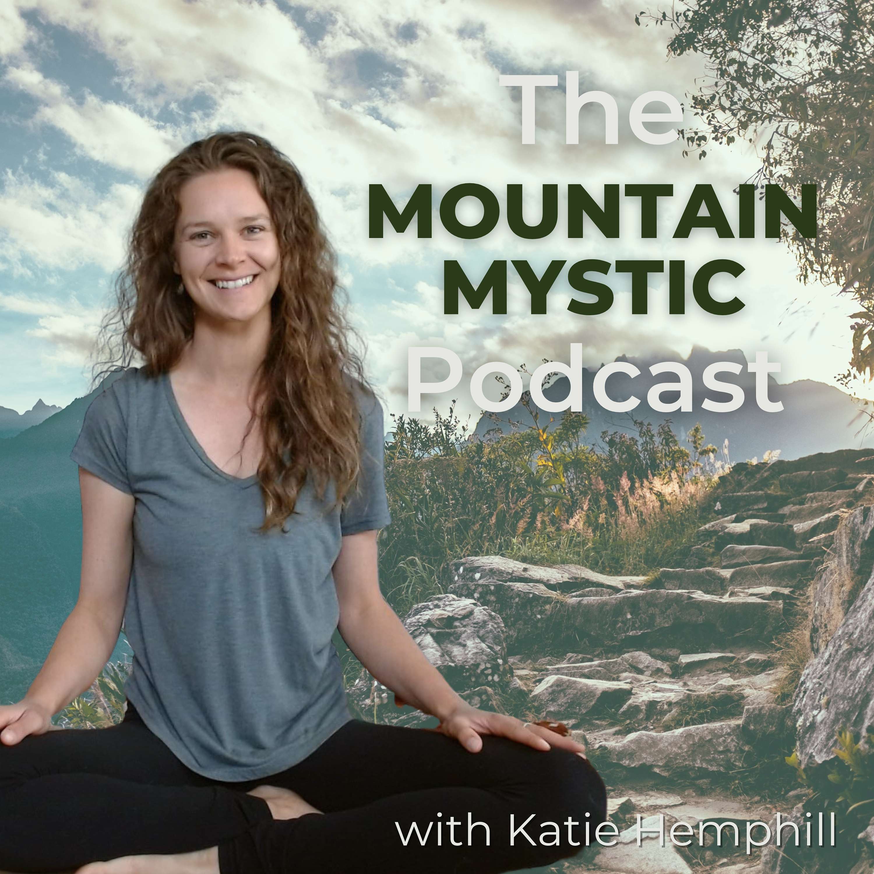 The Mountain Mystic Podcast