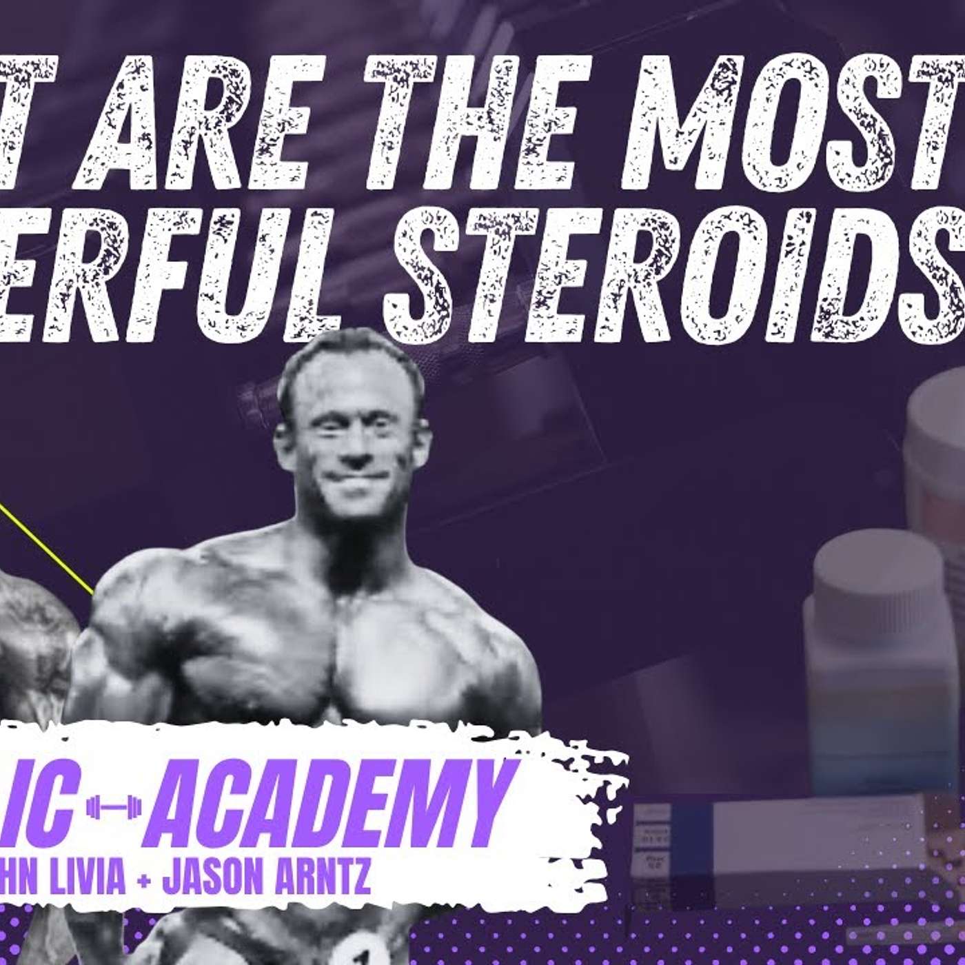 Anabolic Academy with John Livia and Jason Arntz