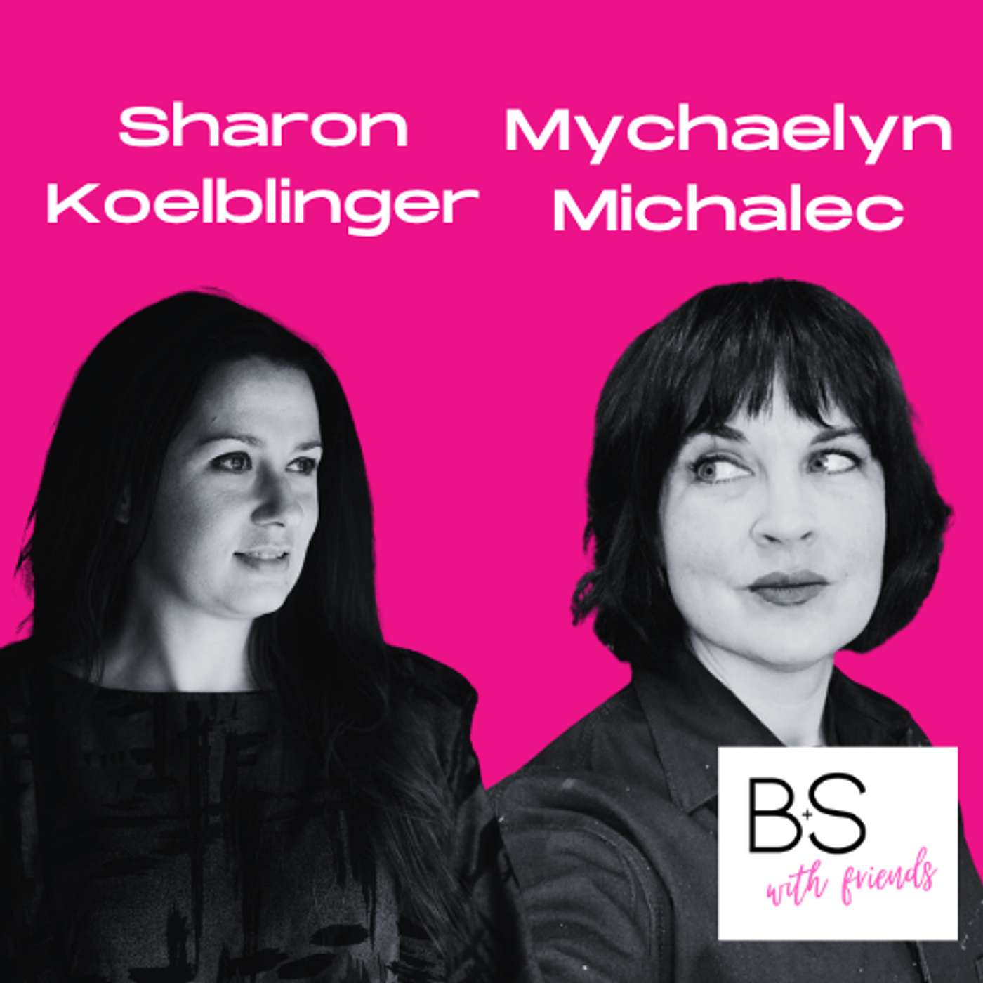 Episode 35: Sharon Koelblinger and Mychaelyn Michalec episode artwork