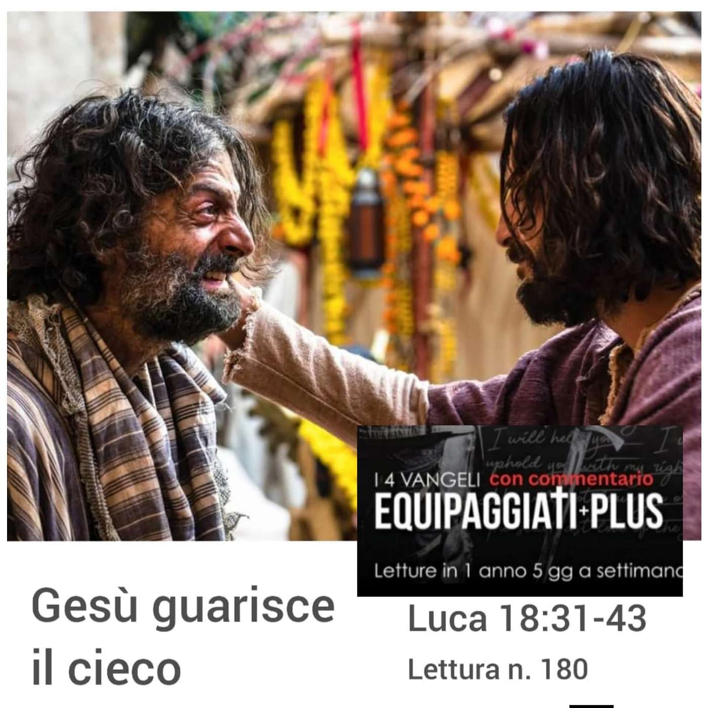 Gesu' guarisce il cieco - Luca 18:31-43 - #180