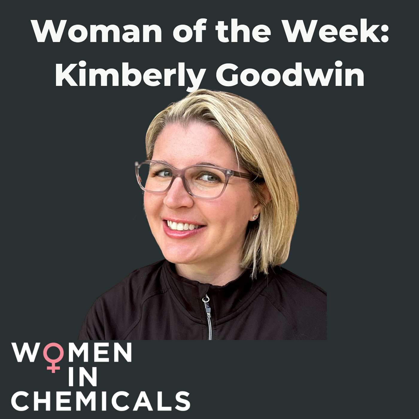 Woman of the Week (Ft. Kimberly Goodwin)