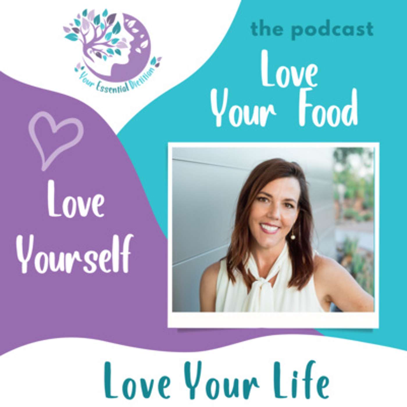 Love Your Food, Love Yourself, Love Your Life