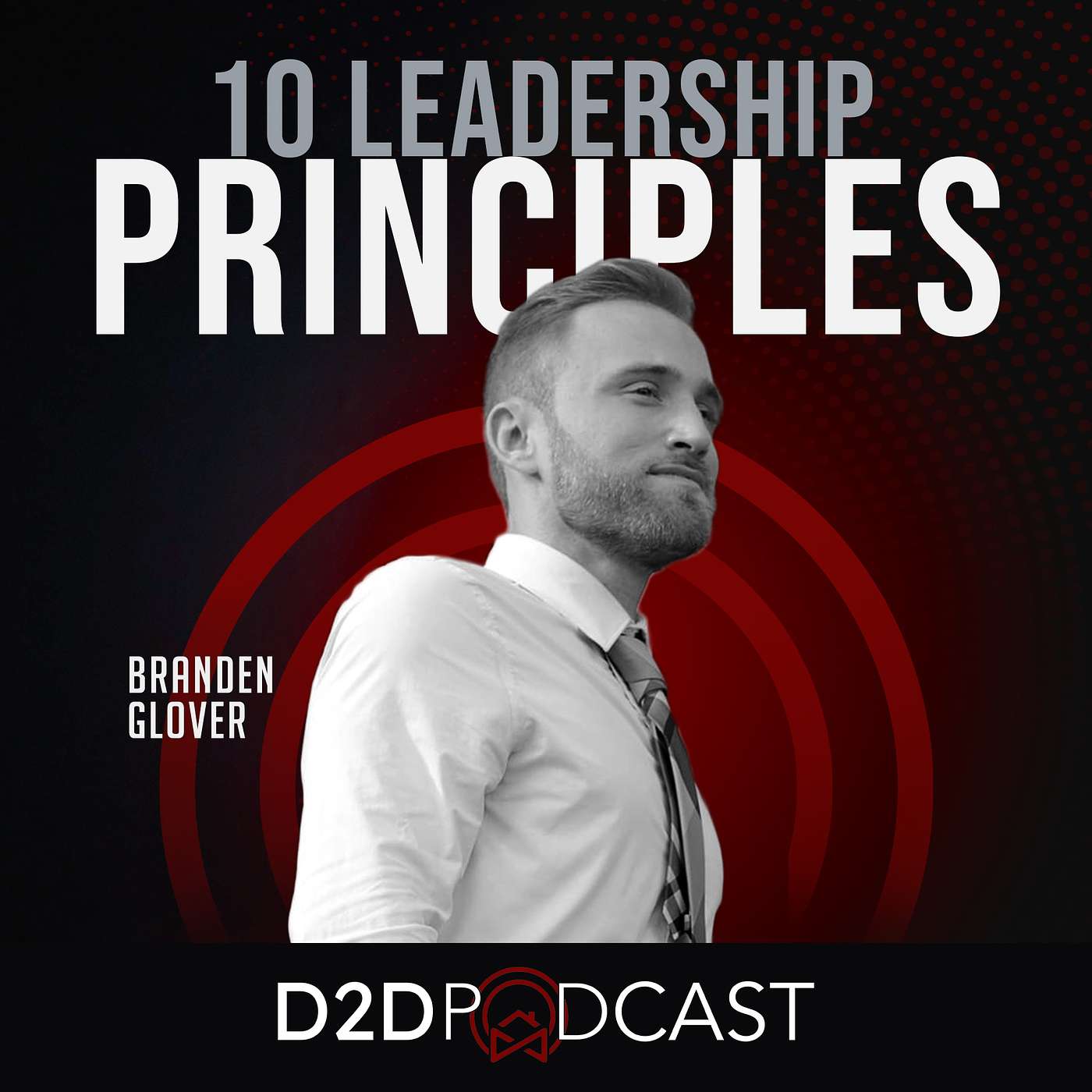 Brandon Glover - 10 Leadership Principles