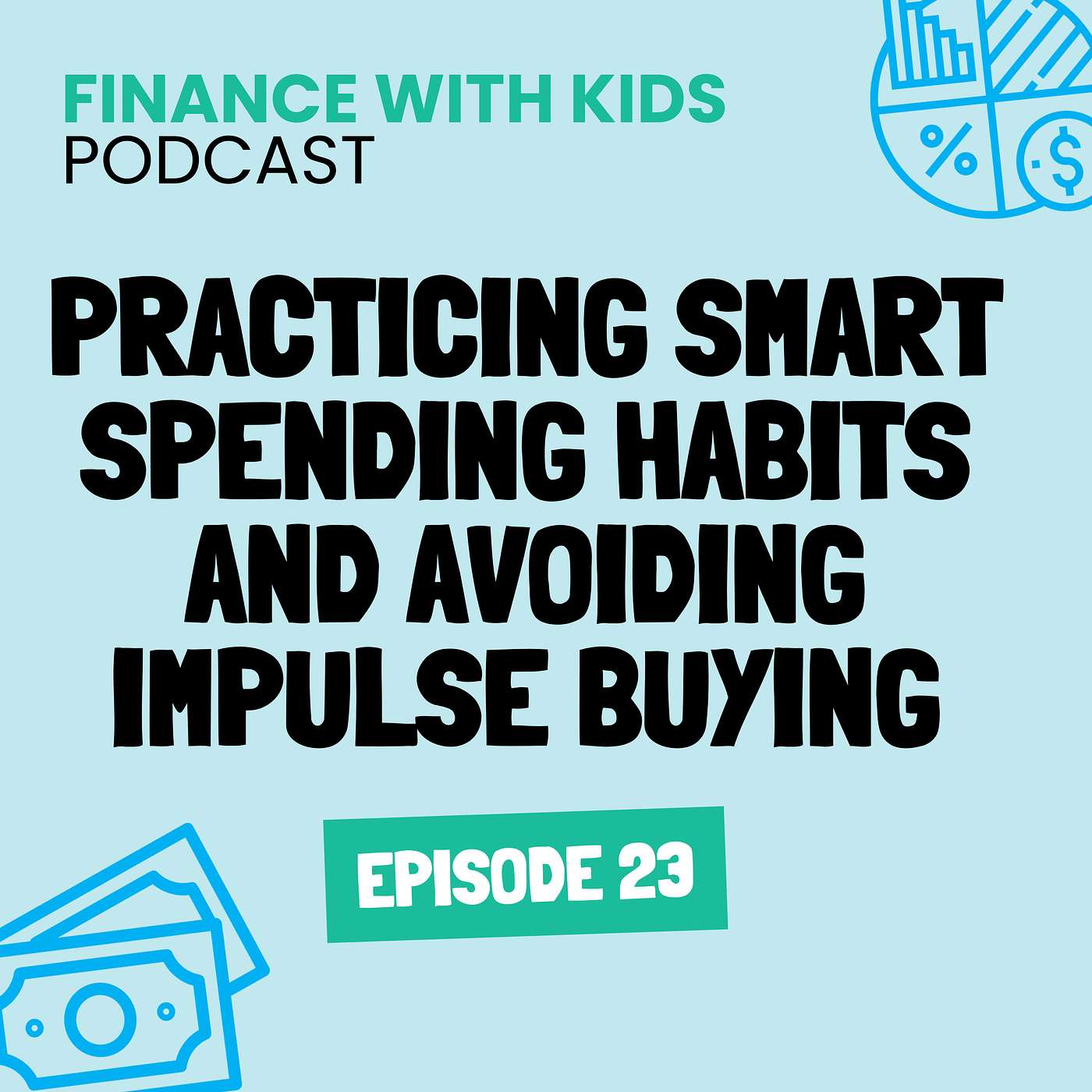 23: Practicing Smart Spending Habits and Avoiding Impulse Buying