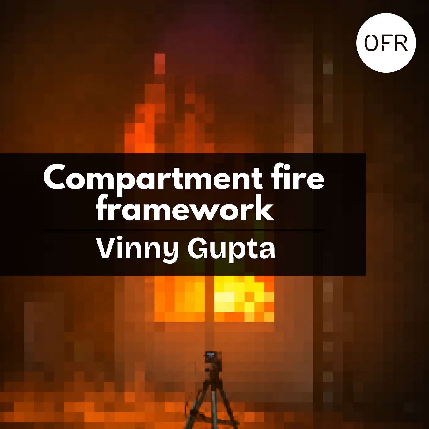 266 - Compartment fire framework with Vinny Gupta