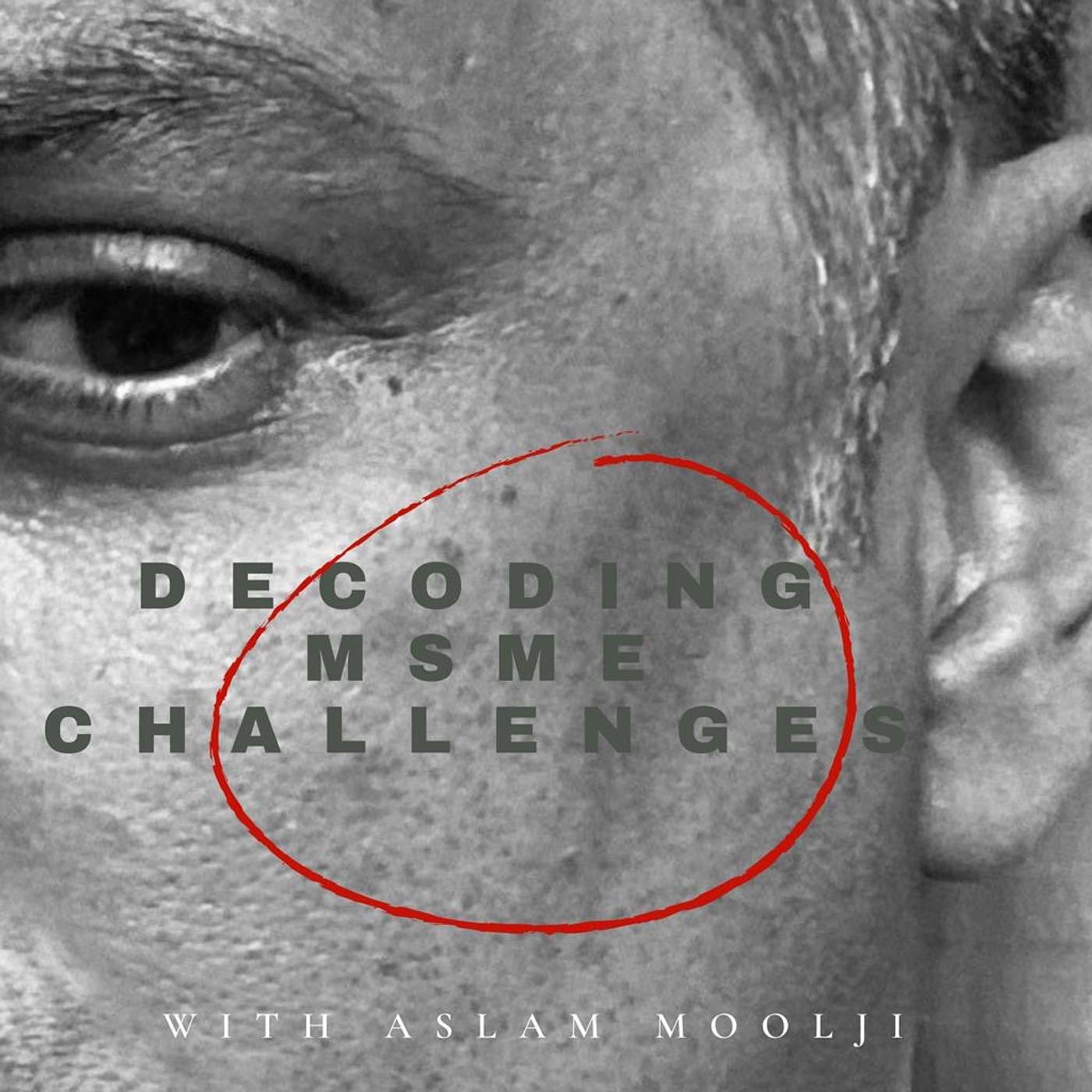 Decoding MSME Challenges with Aslam Moolji podcast artwork