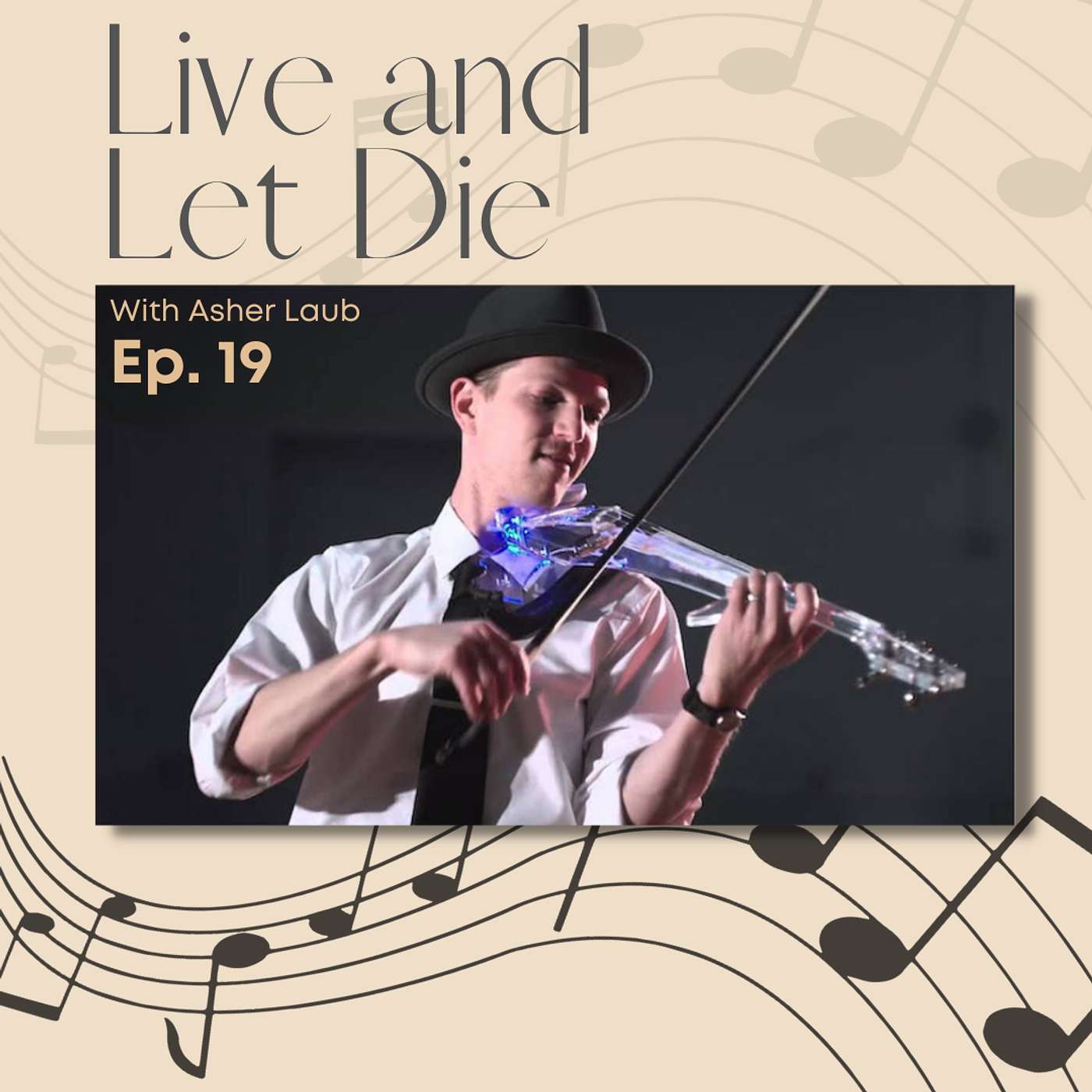 Live and Let Die with Asher Laub