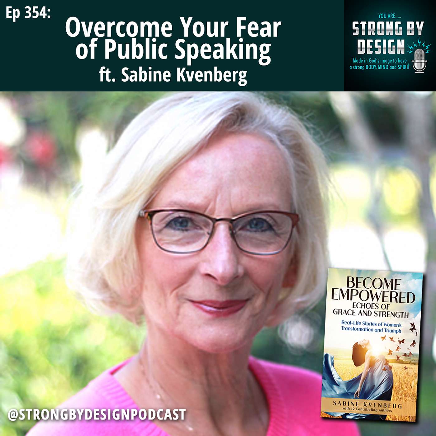 Ep 354 Overcome Your Fear of Public Speaking ft. Sabine Kvenberg