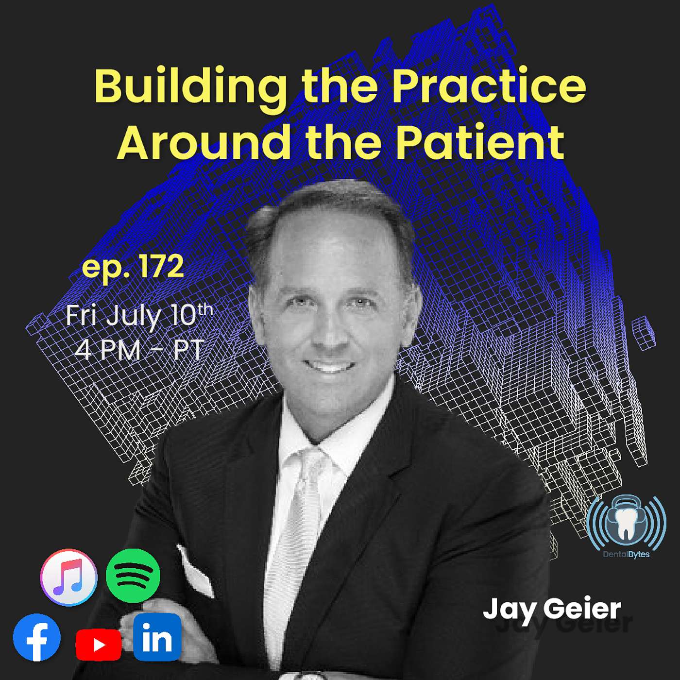 DentalBytes ep. 172 Building the Practice Around the Patient episode artwork