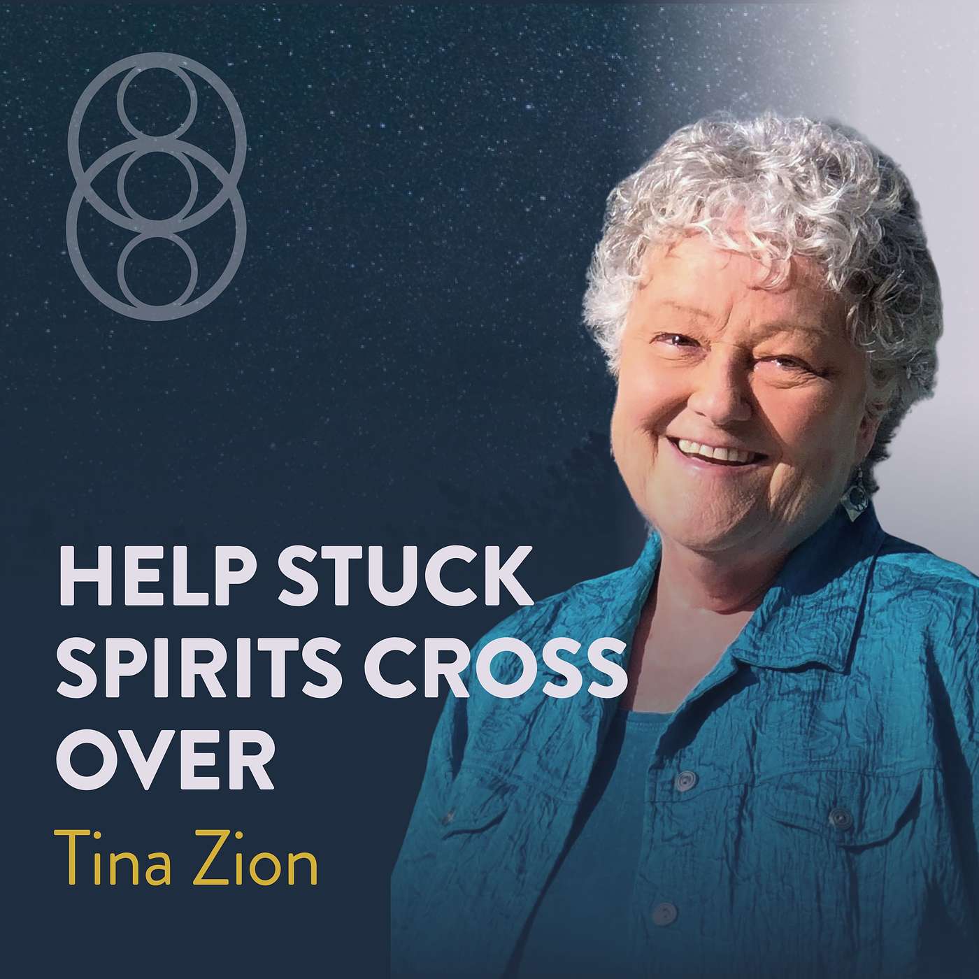 Help Stuck Spirits Cross Over with Tina Zion