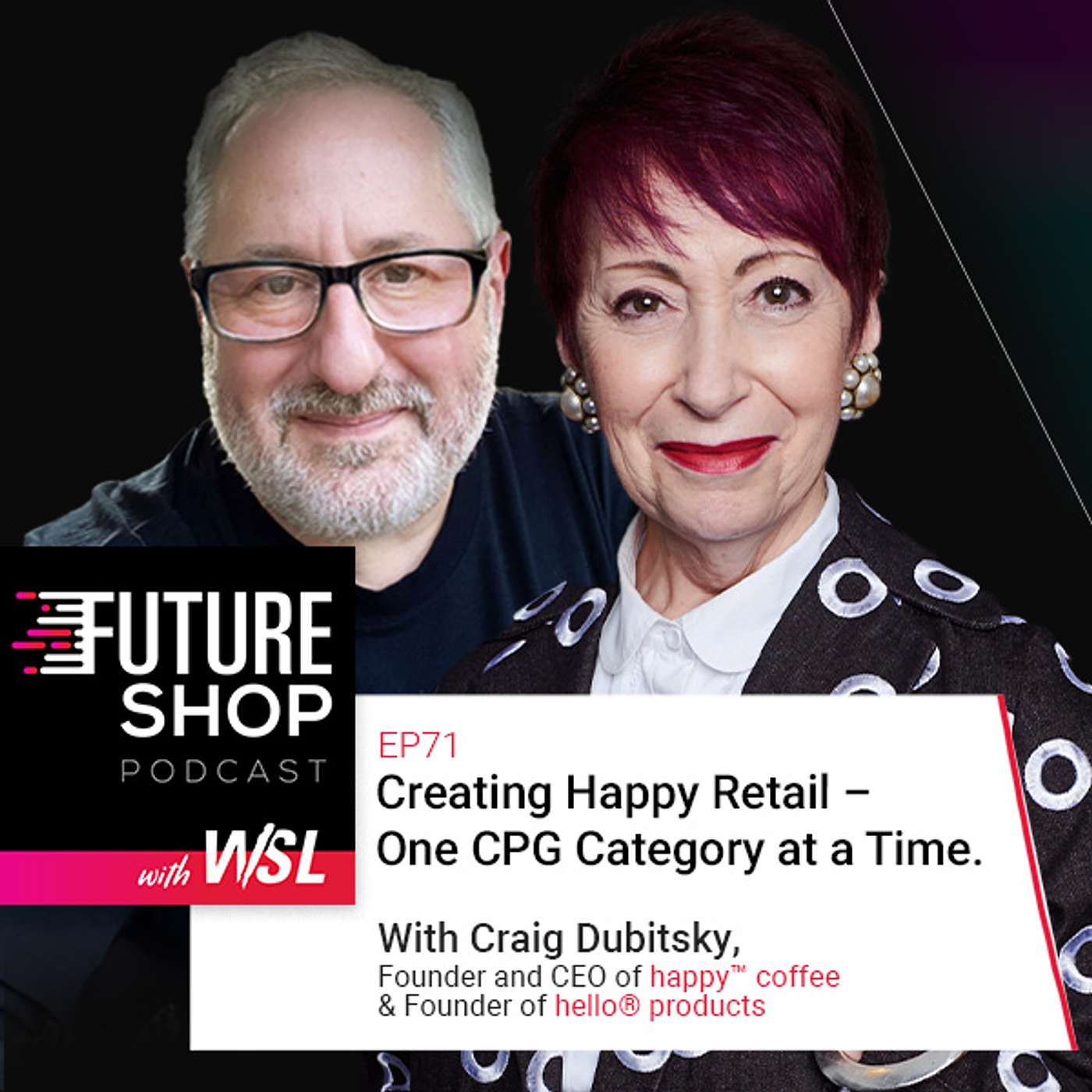 EP71: Creating Happy Retail – One CPG Category at a Time, with Craig Dubitsky, Happy™