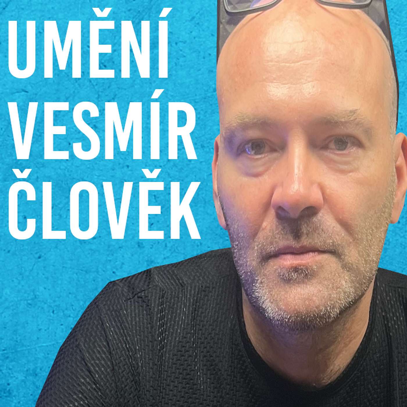 Jan Edlman: Umění, Vesmír, Člověk, Krize, Nevědomí #129