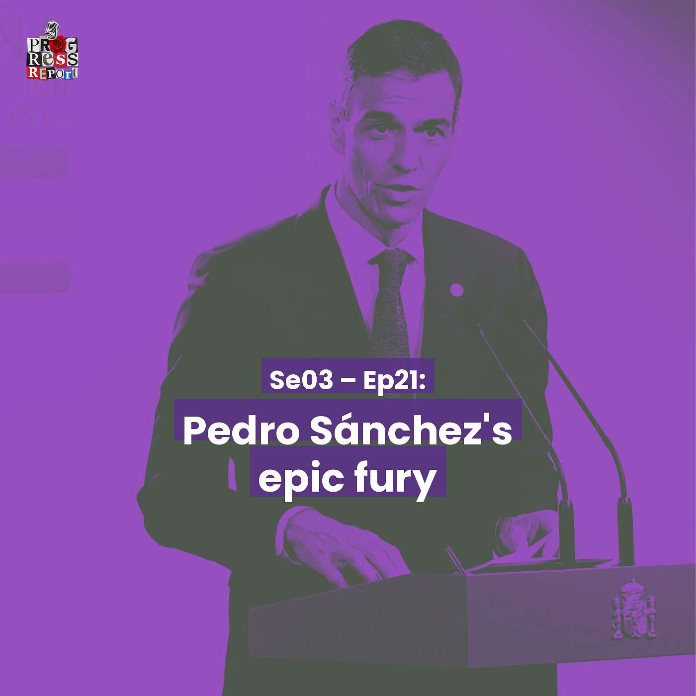 Se03 - Ep21: Pedro Sánchez's epic fury episode artwork