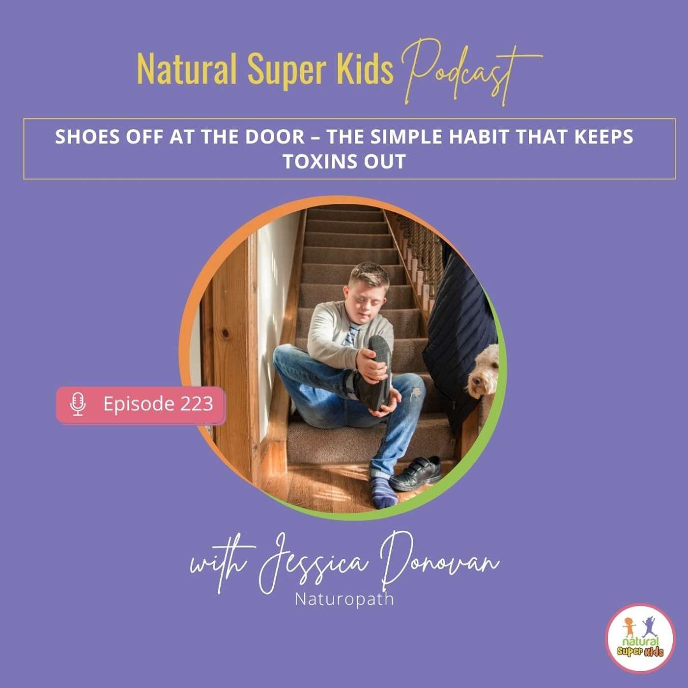 Episode 223:  Shoes Off at the Door – The Simple Habit That Keeps Toxins Out