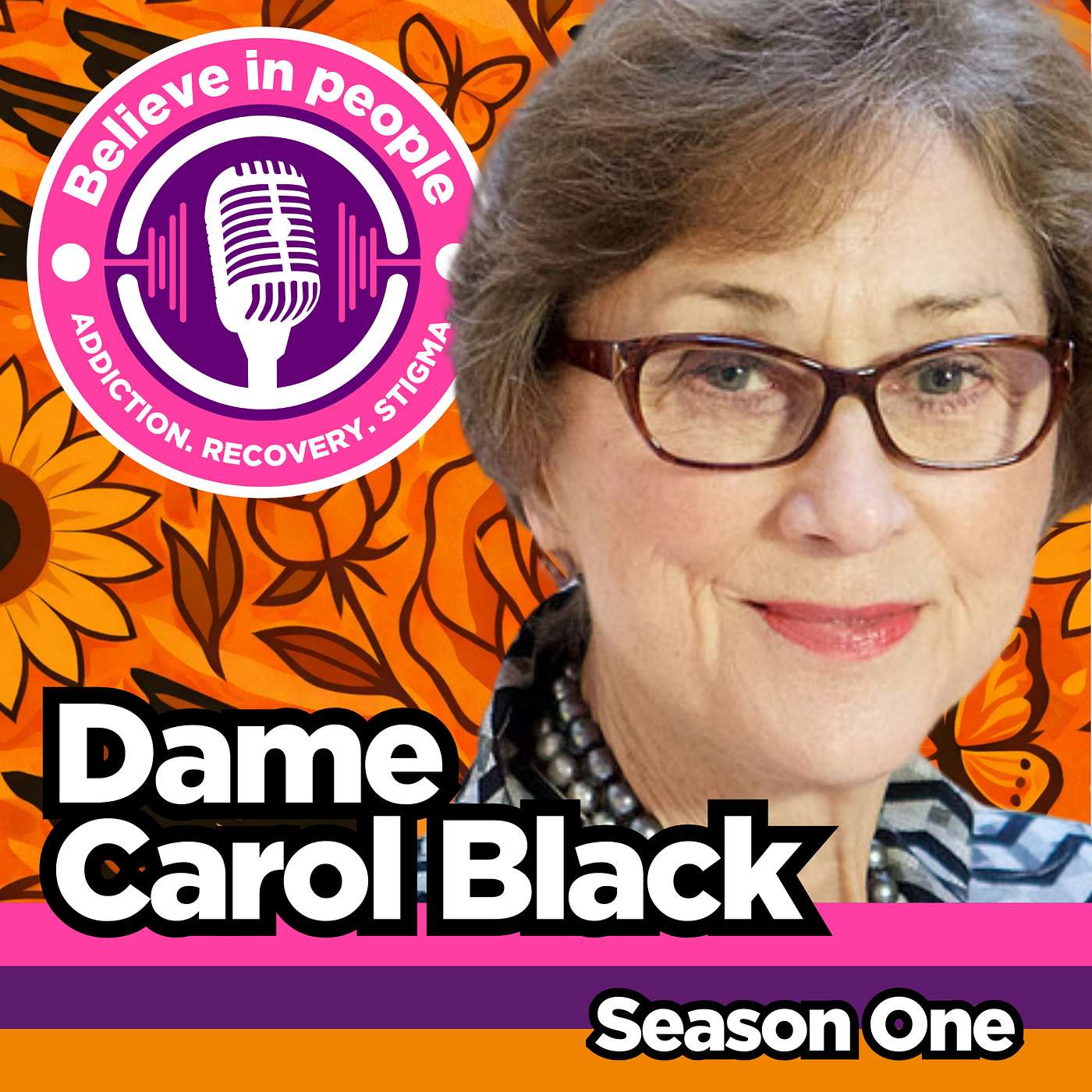 Grand Dame Carol Black: UK Drug Policy, Recovery Pathways, Addiction Workforce Challenges, Mental Health Integration & Trauma Informed Care