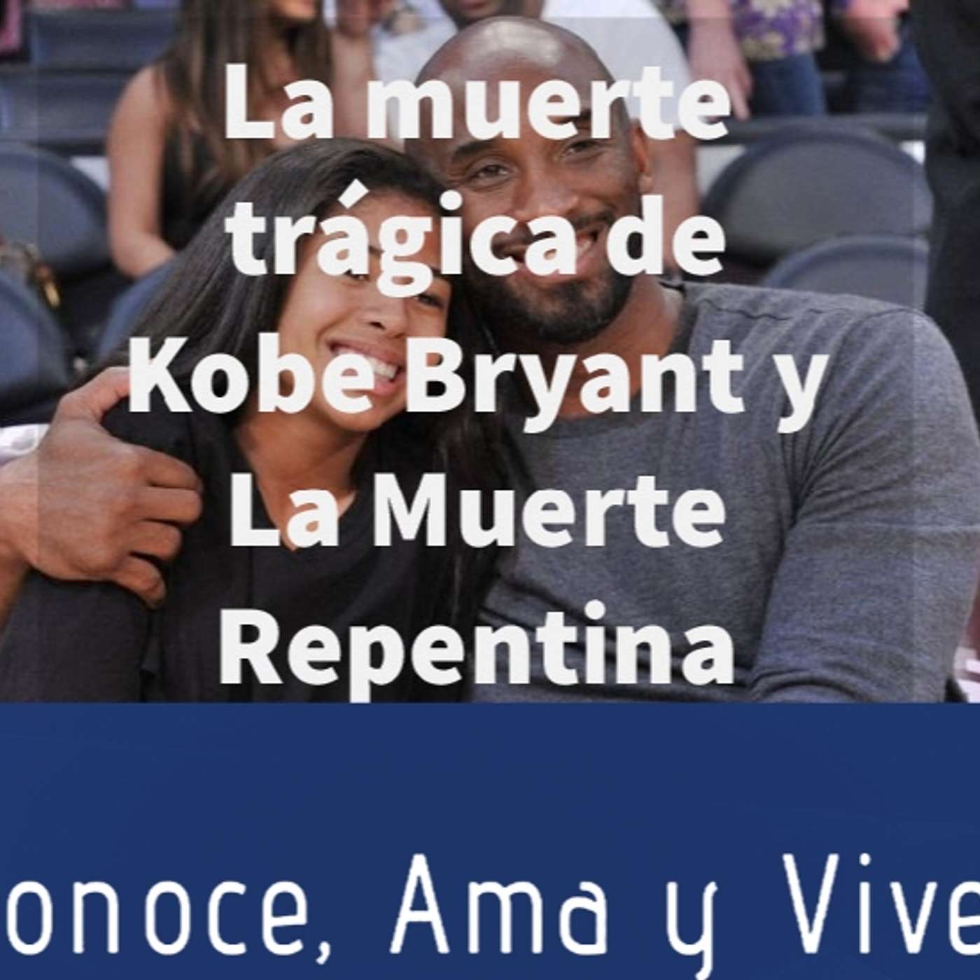 Episodio 169: 🛐 La Muerte de Kobe Bryant y la Muerte Repentina ✝️ episode artwork
