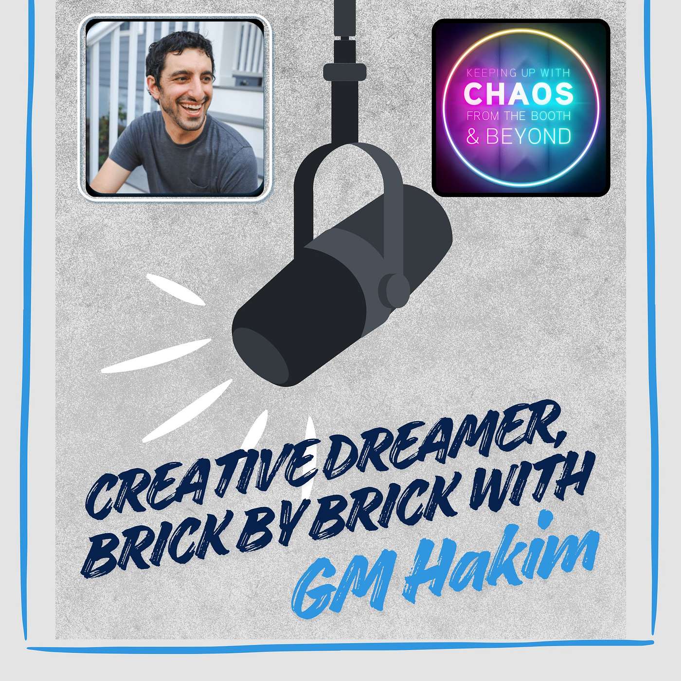 Creative Dreamer, Brick by Brick with GM Hakim