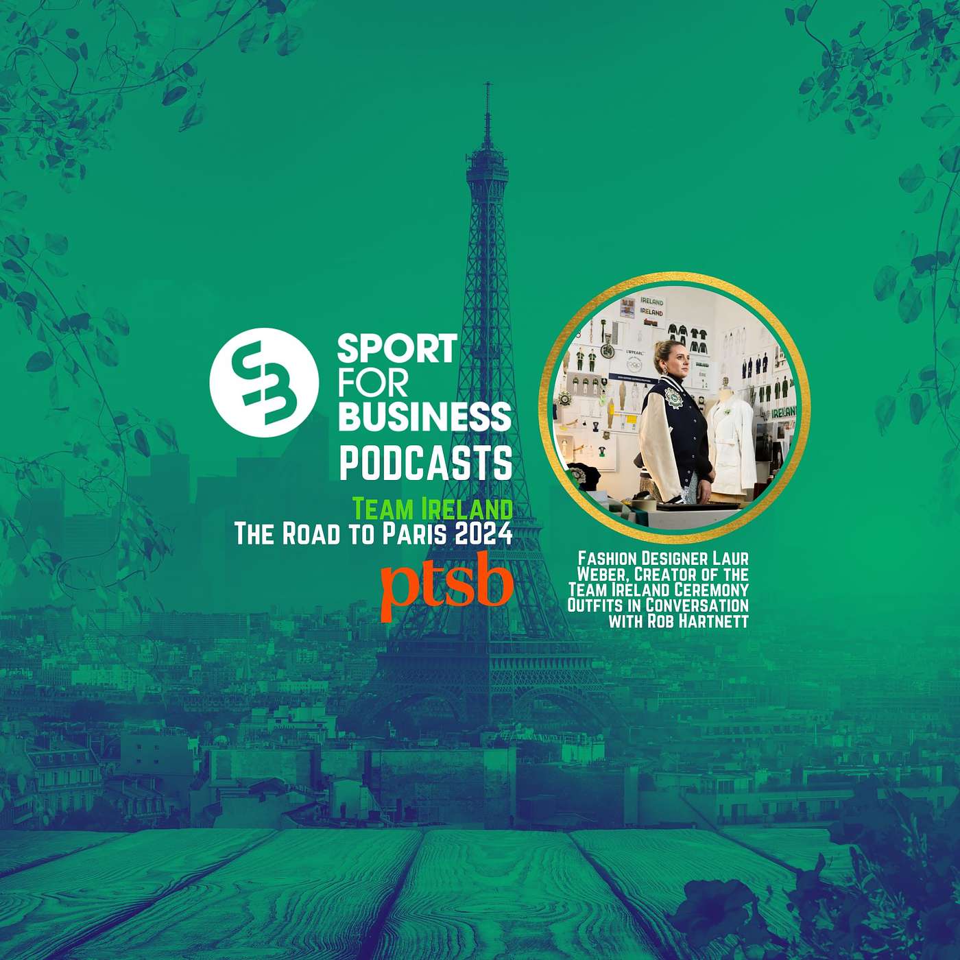 Designing for Team ireland at the Olympoic Games - A Sport for Business podcast with Laura Weber