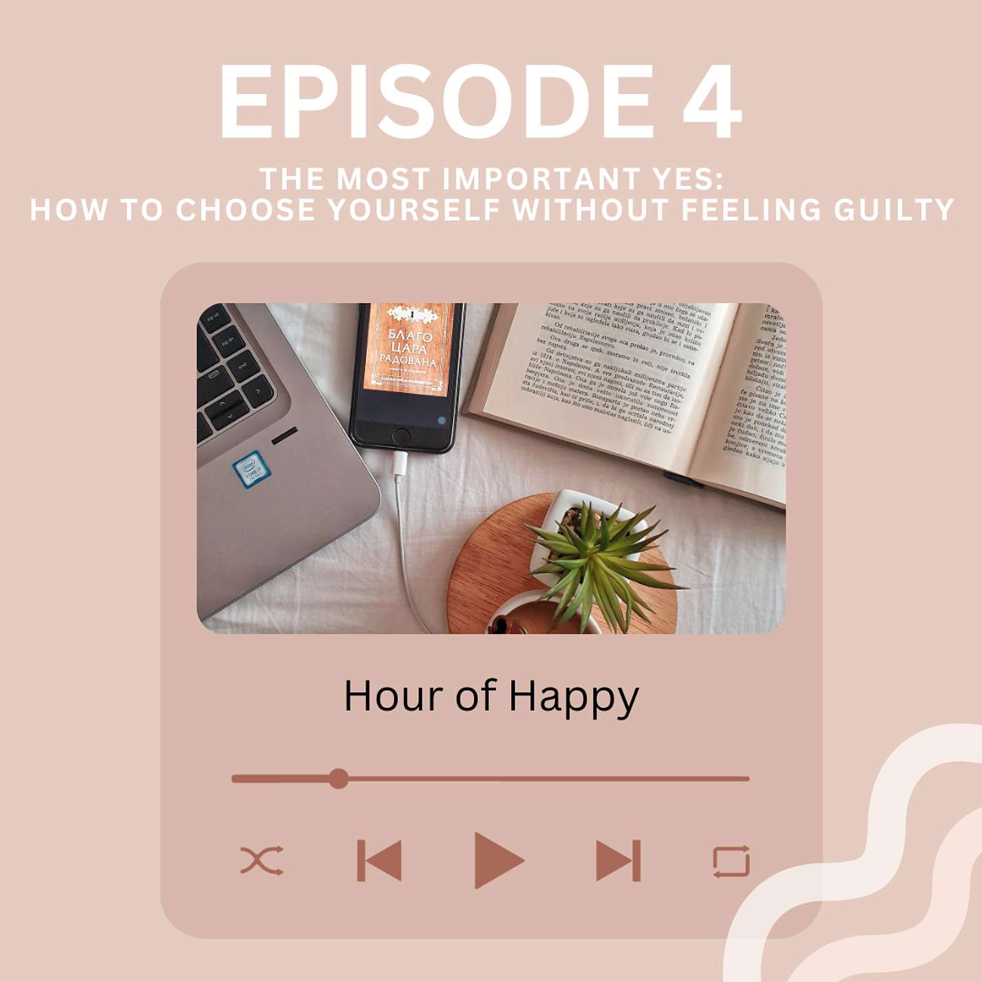The Most Important Yes: How to Choose Yourself without Feeling Guilty episode artwork