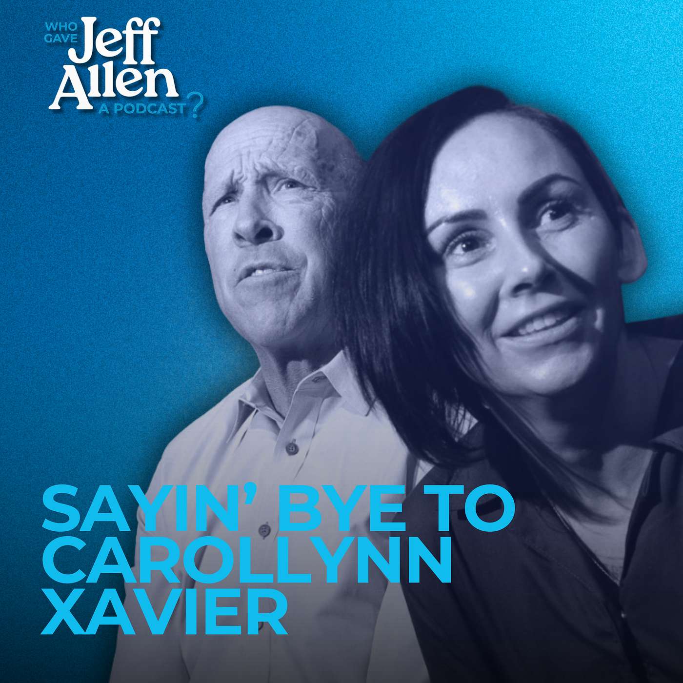 Sayin' Goodbye to Carollynn Sayin' Goodbye to Carollynn