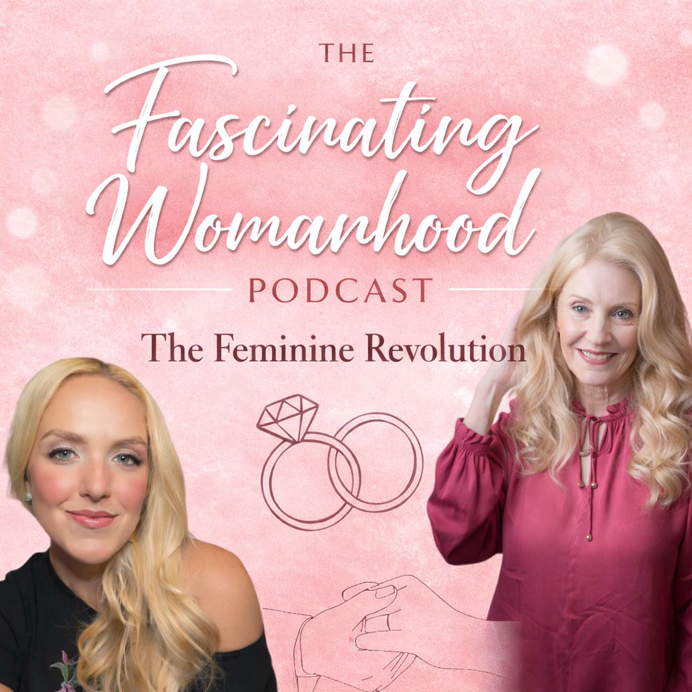 The Fascinating Womanhood Podcast -  The Feminine Revolution