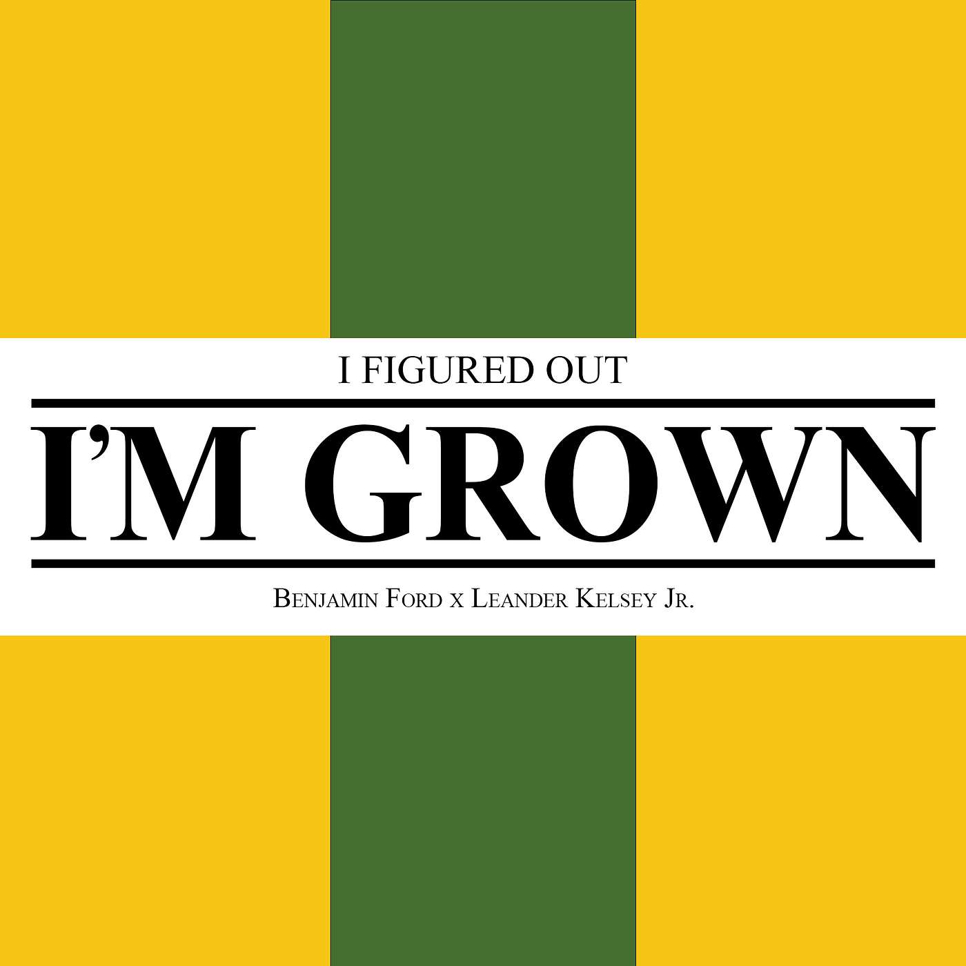 I Figured Out, I'm Grown podcast artwork