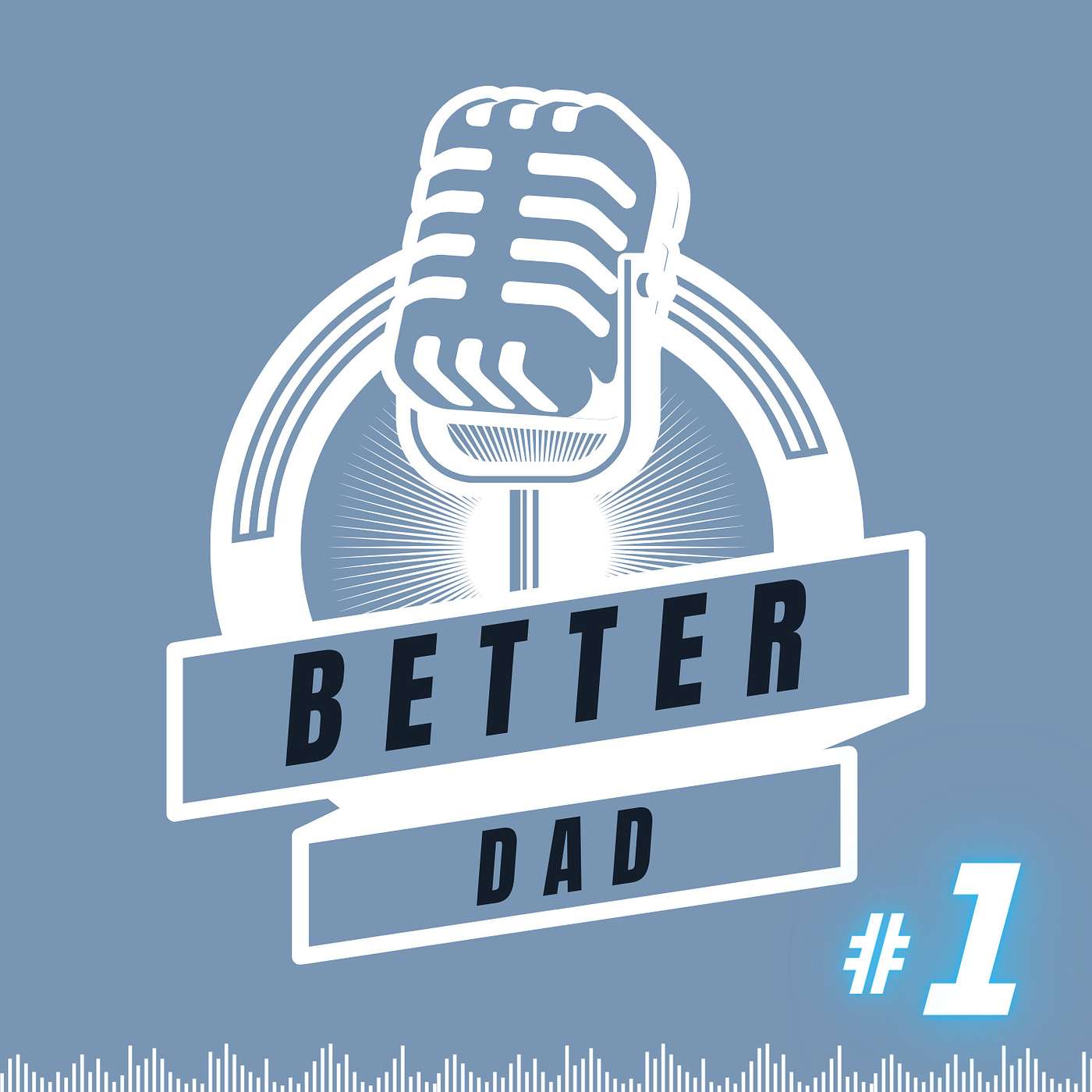 Better Dad Podcast # 1: Conflicts and how we solve them!