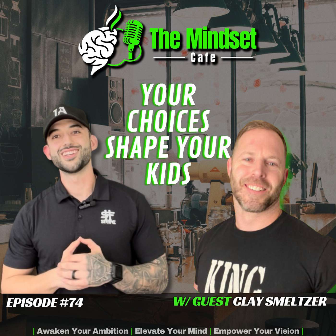 74. Guest: Clay Smeltzer - Shaping Tomorrow's Adults Through Today's Self-Care Choices