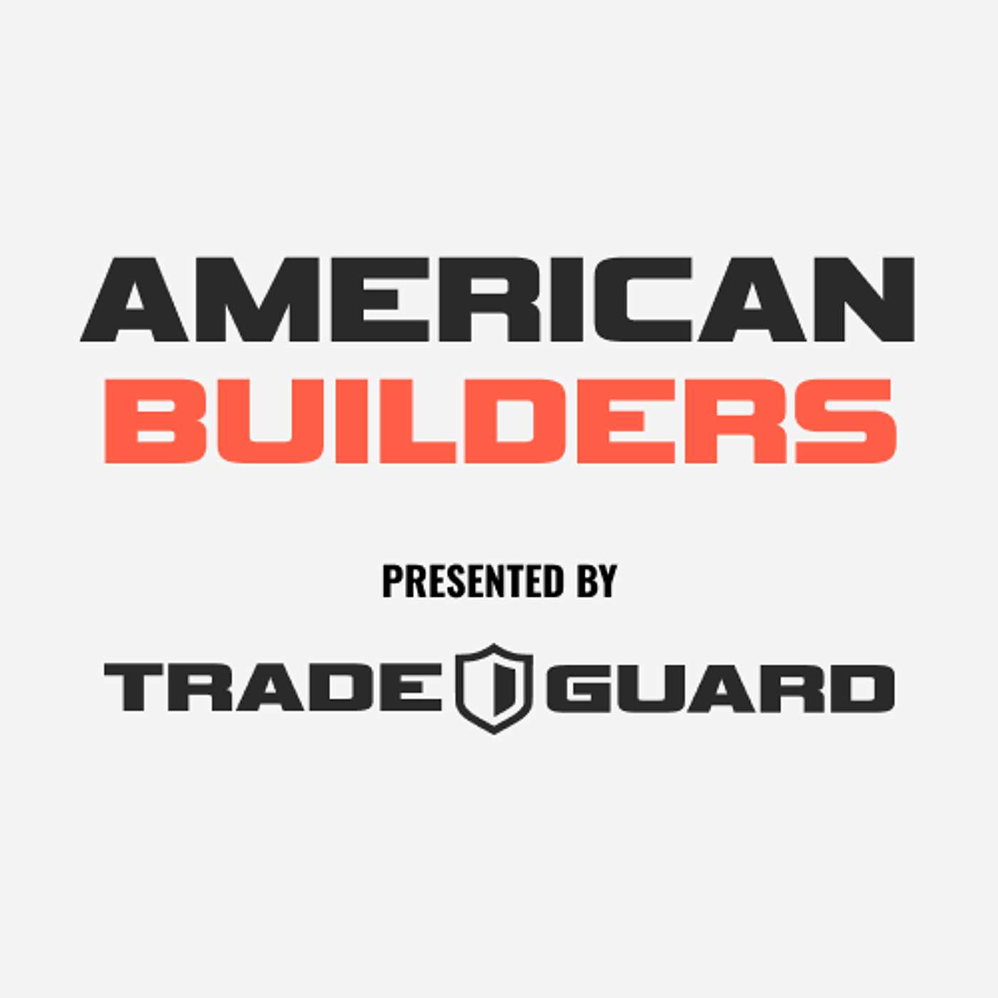American Builders - Presented by TradeGuard