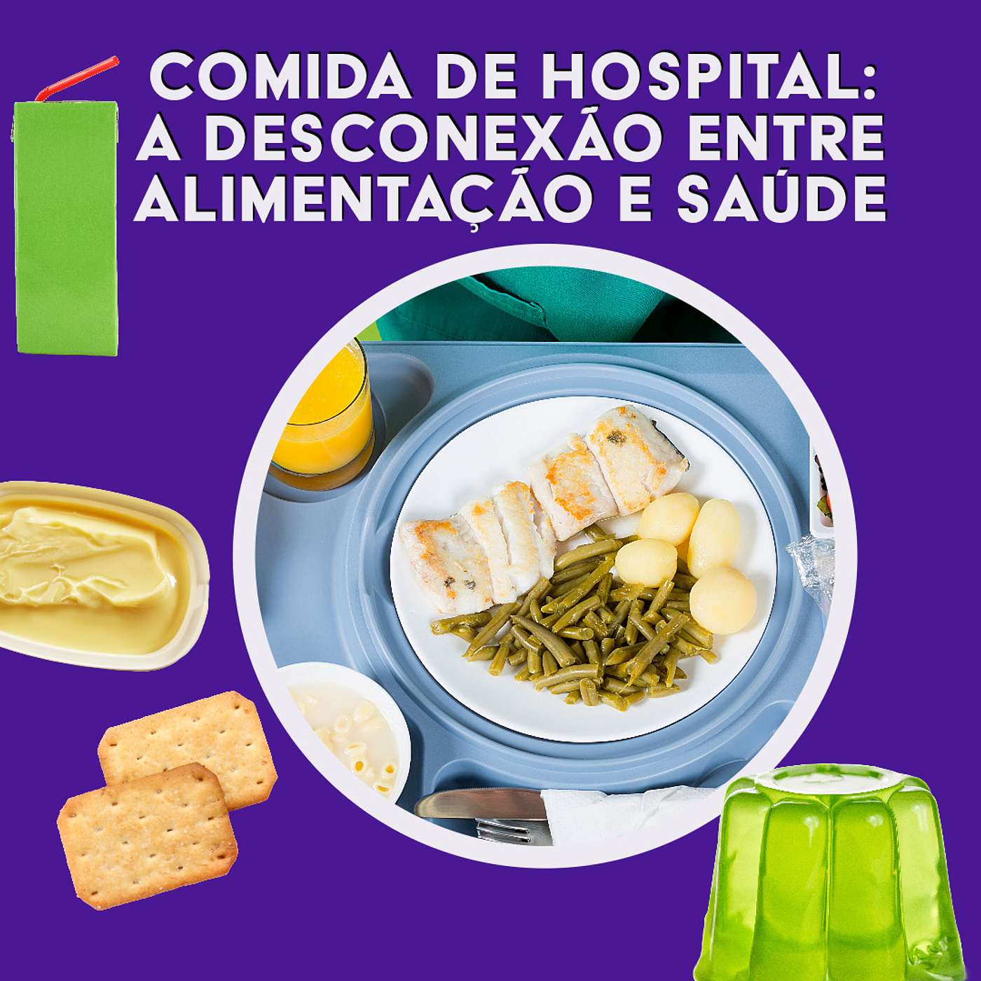 #144 Comida de hospital: a desconexão entre alimentação e saúde, com Weruska Davi Barrios