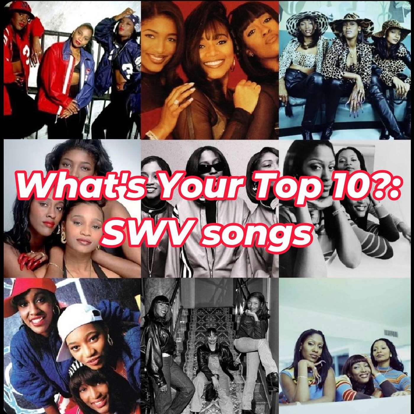 What's Your Top 10?: SWV songs!