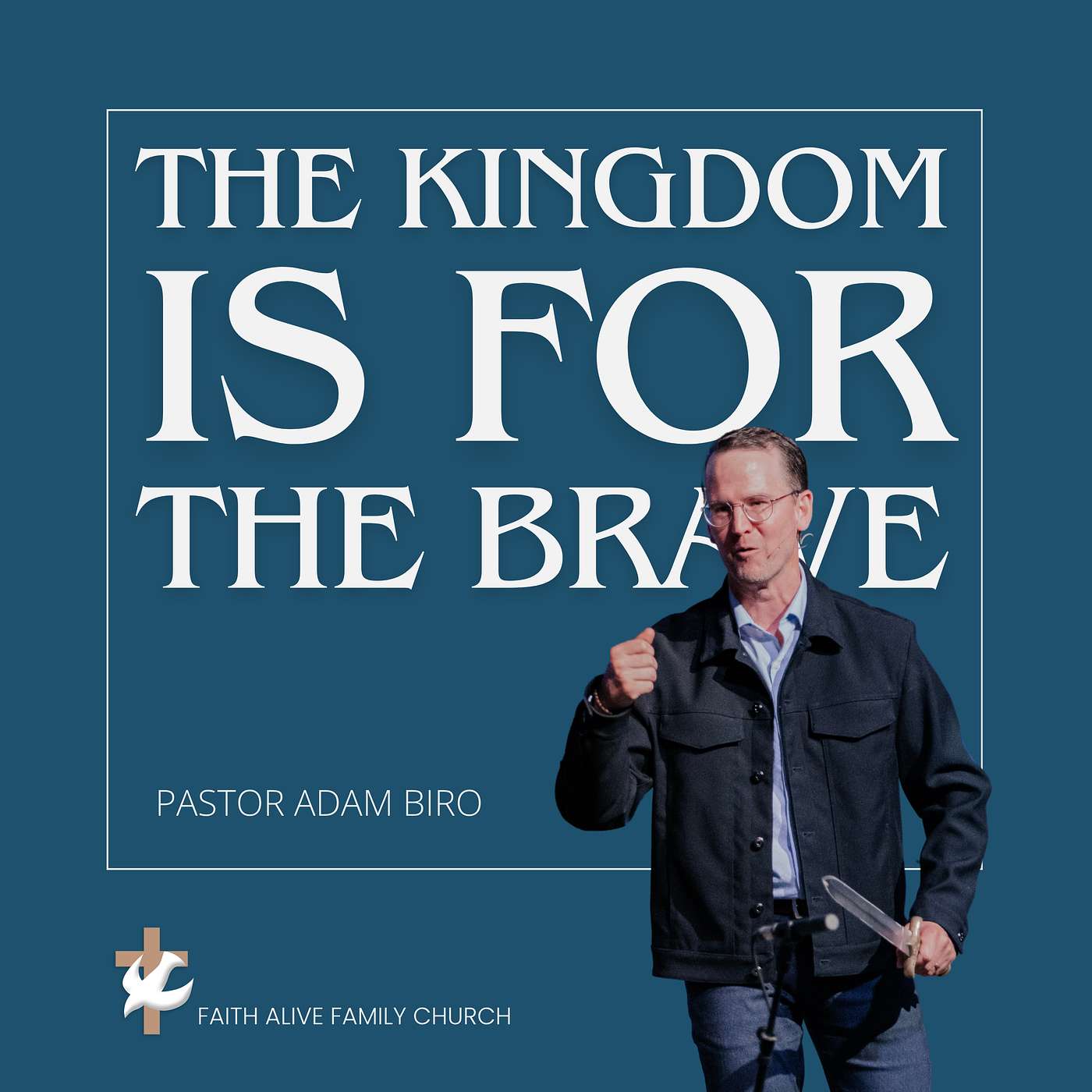 The Kingdom Is For The Brave