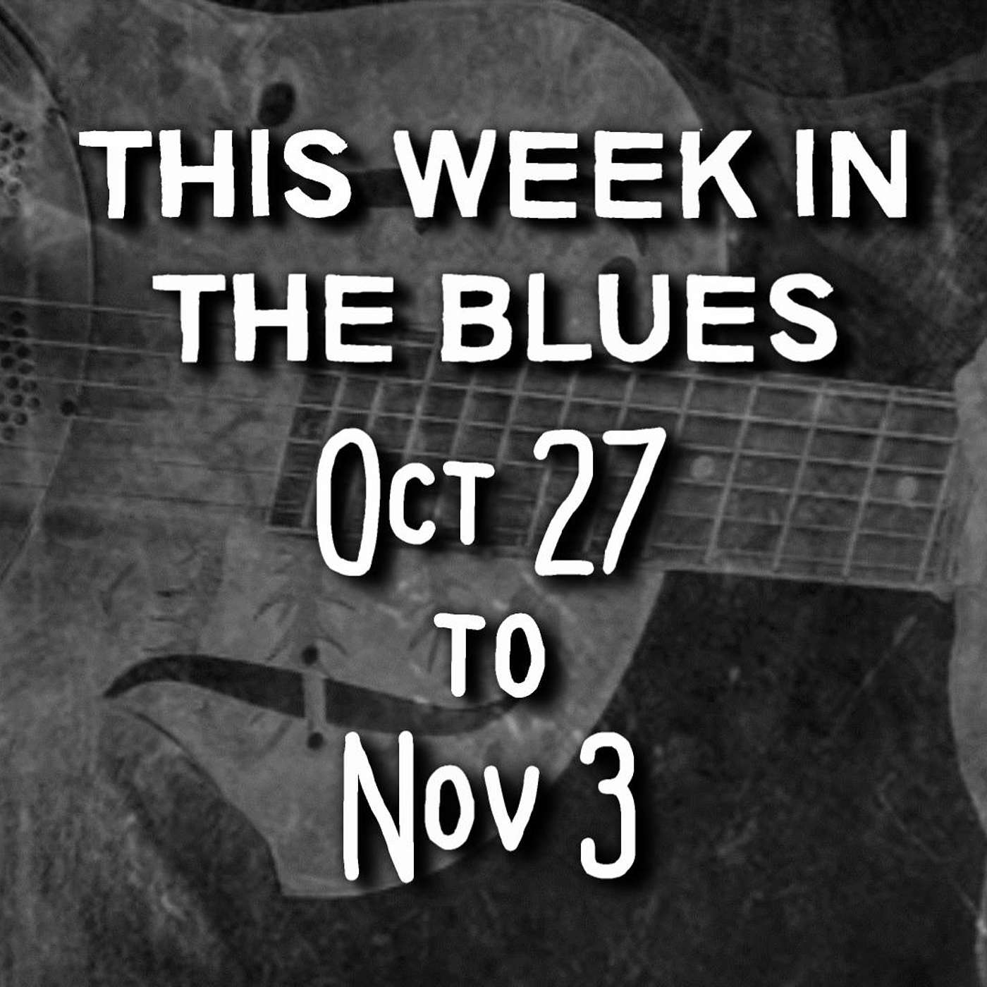 This Week In The Blues: Oct 27 - Nov 3, 2024