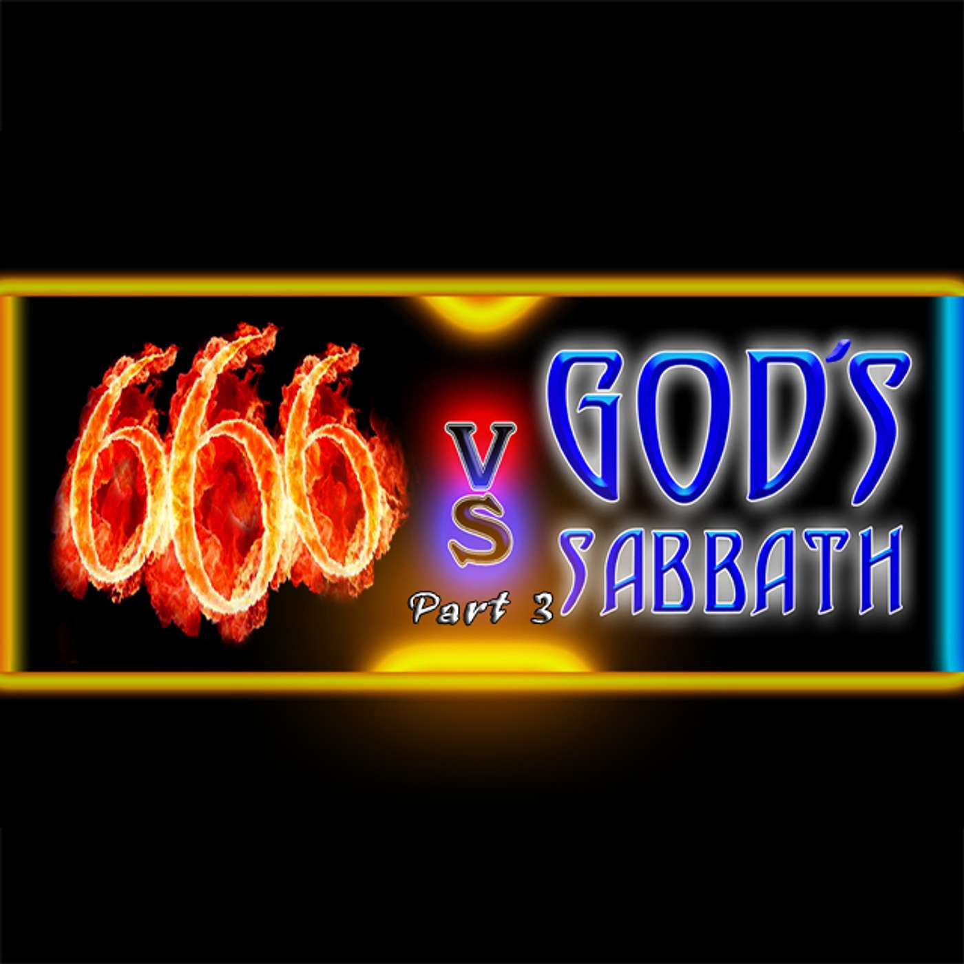 BIBLE STUDY: PART-3 666 VS God’s Sabbath