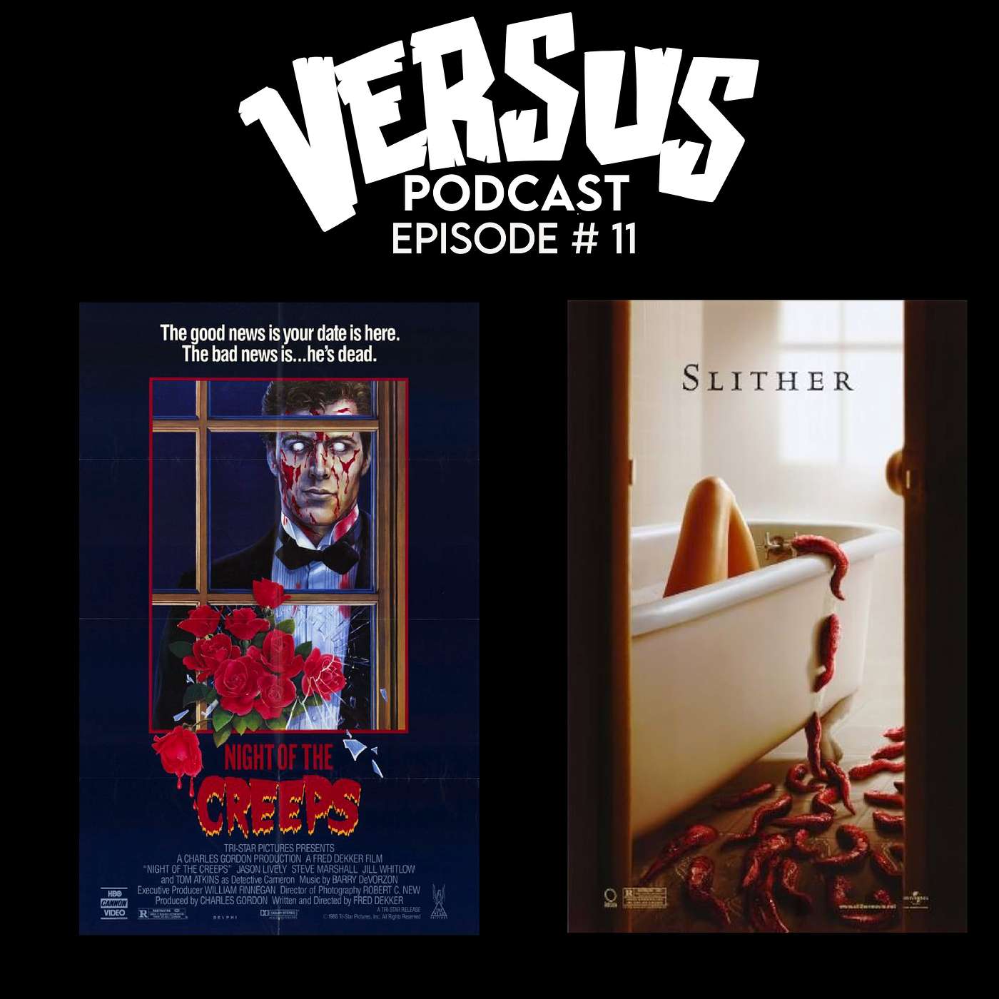 VERSUS: Ep. 11 : Night of the Creeps vs. Slither