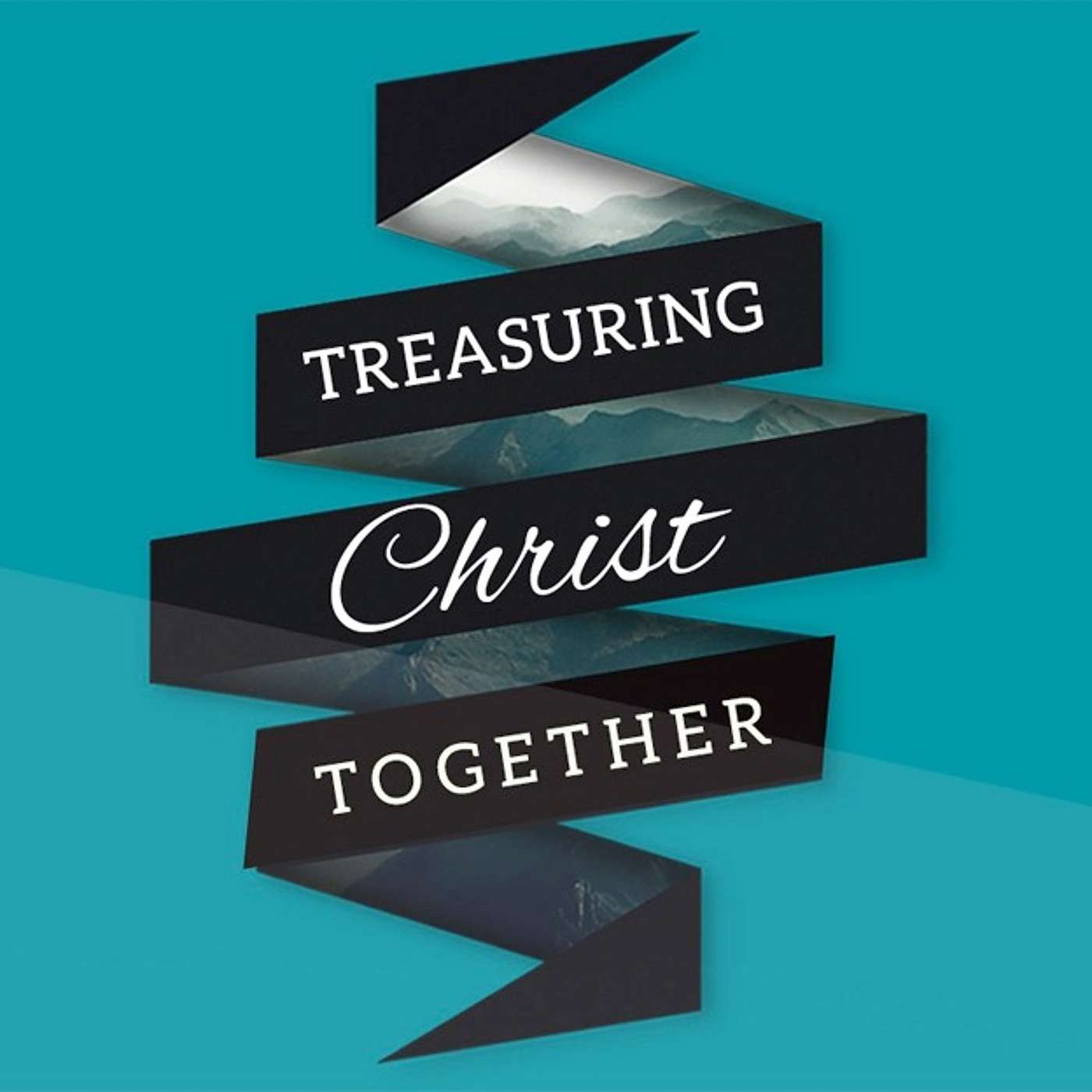 Treasuring Christ Together - Part 3 episode artwork